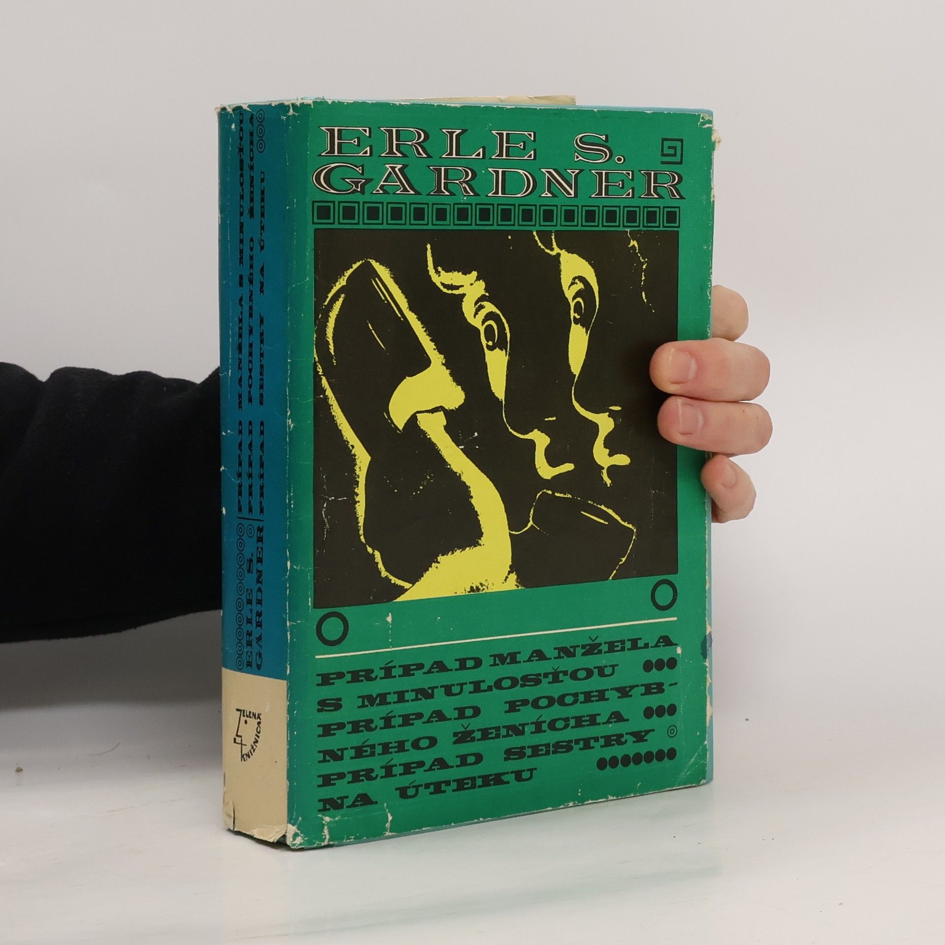 Erle Stanley Gardner Prípad manžela s minulosťou. Prípad pochybného ženicha. Prípad sestry na úteku