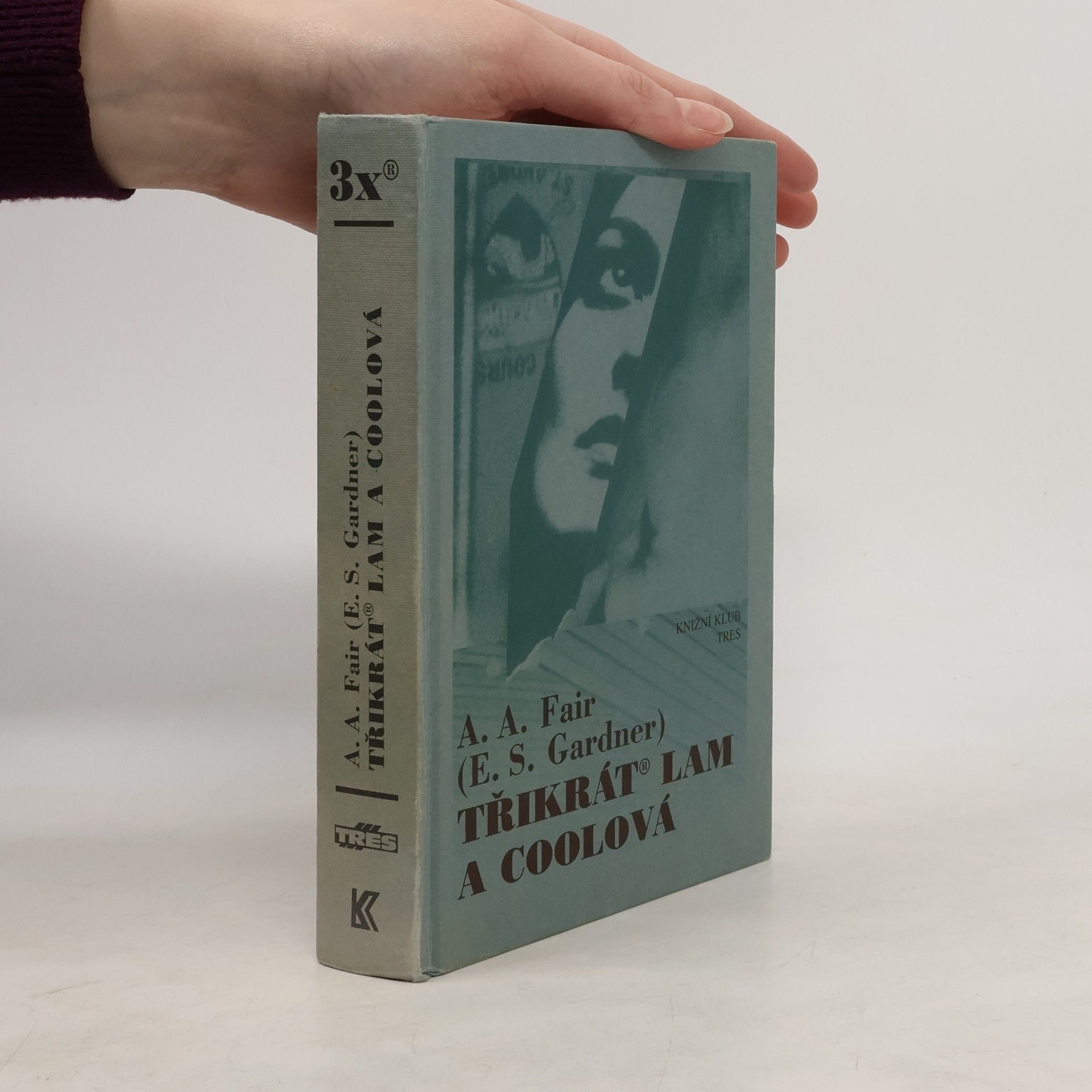 Erle Stanley Gardner Třikrát Lam a Coolová