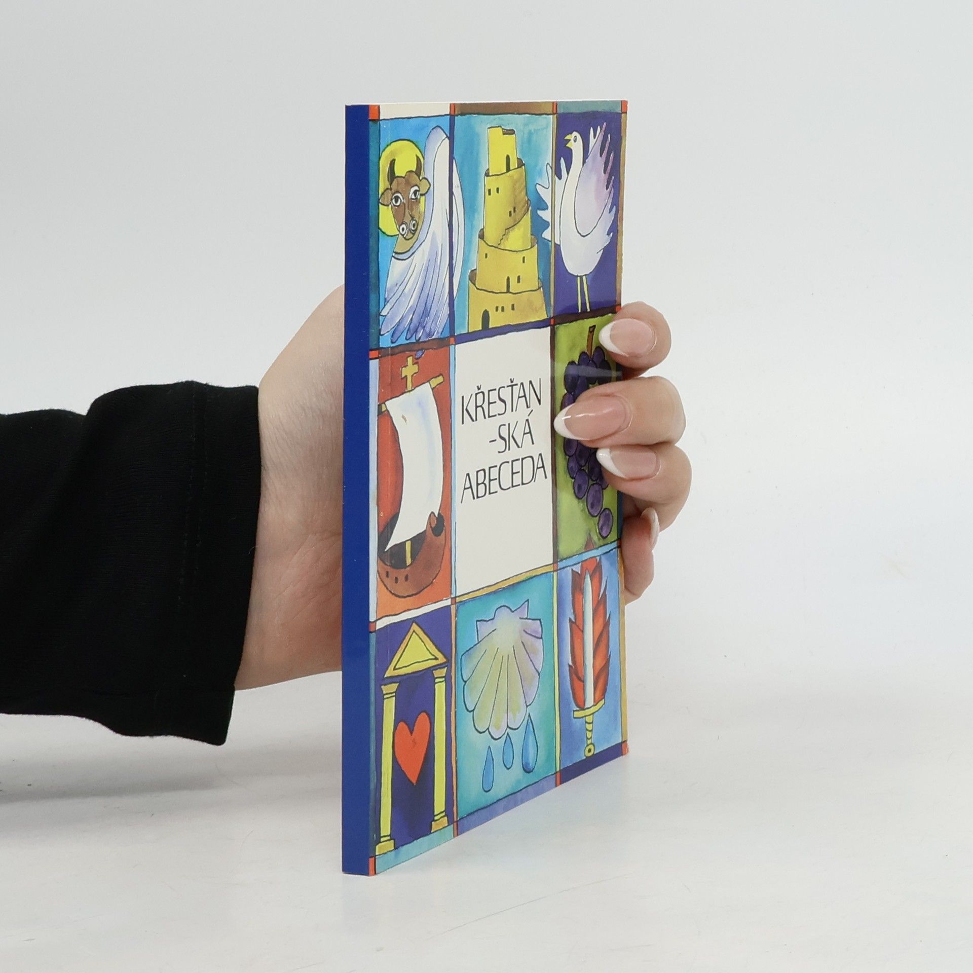 Křesťanská abeceda : co by měl vědět a znát každý křesťan