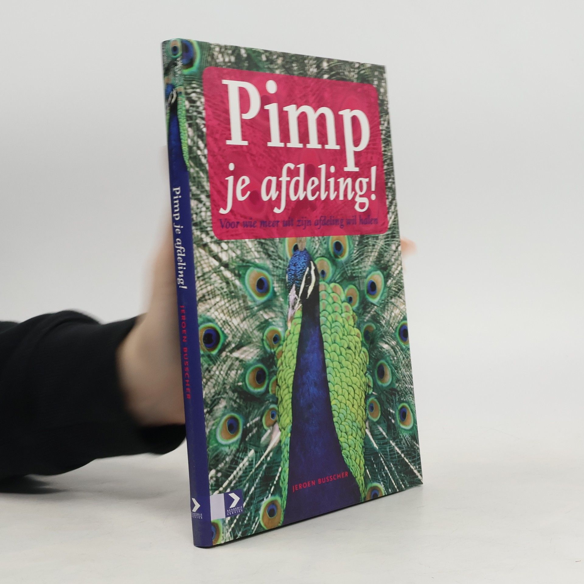 Jeroen Busscher Pimp je afdeling !