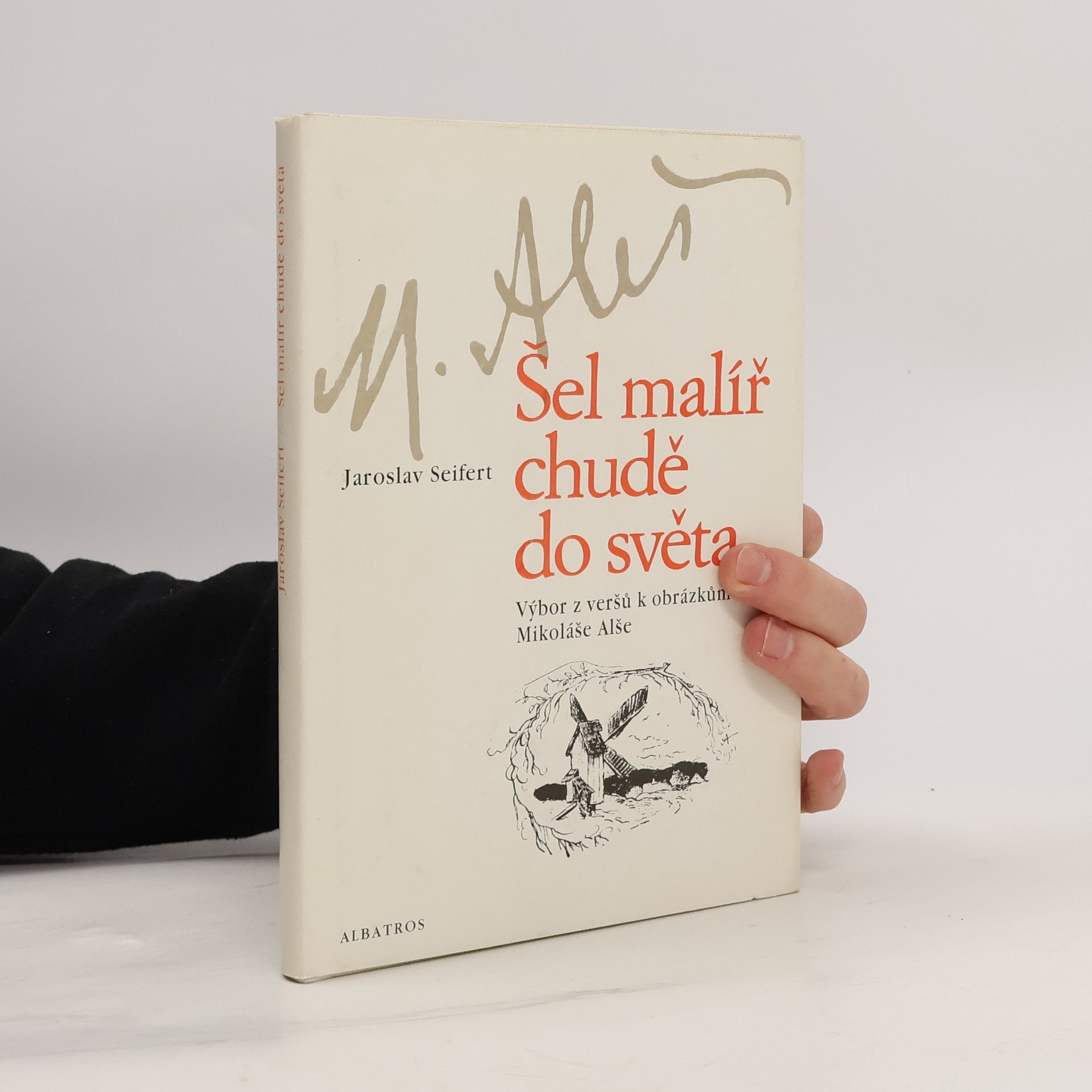 Jaroslav Seifert Šel malíř chudě do světa