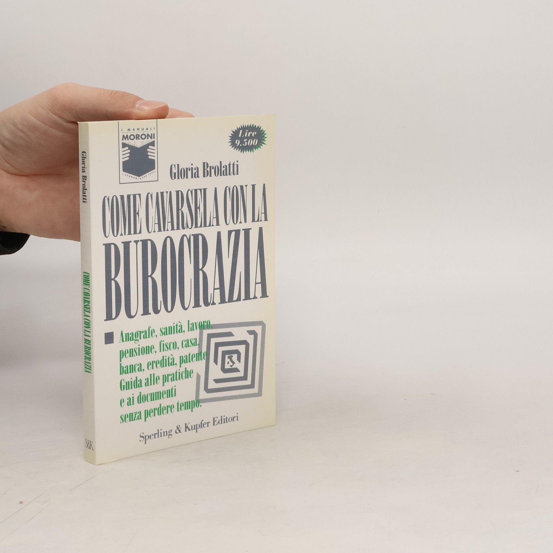 Gloria Brolatti Come cavarsela con la burocrazia