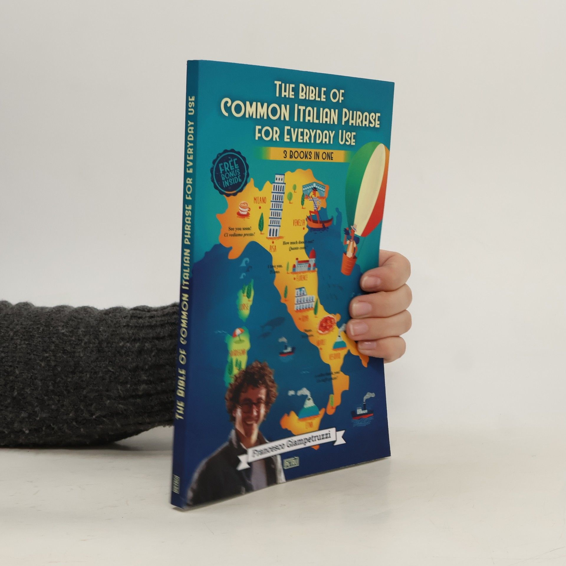 Francesco Giampetruzzi  The Bible of Common Italian Phrases for Everyday Use