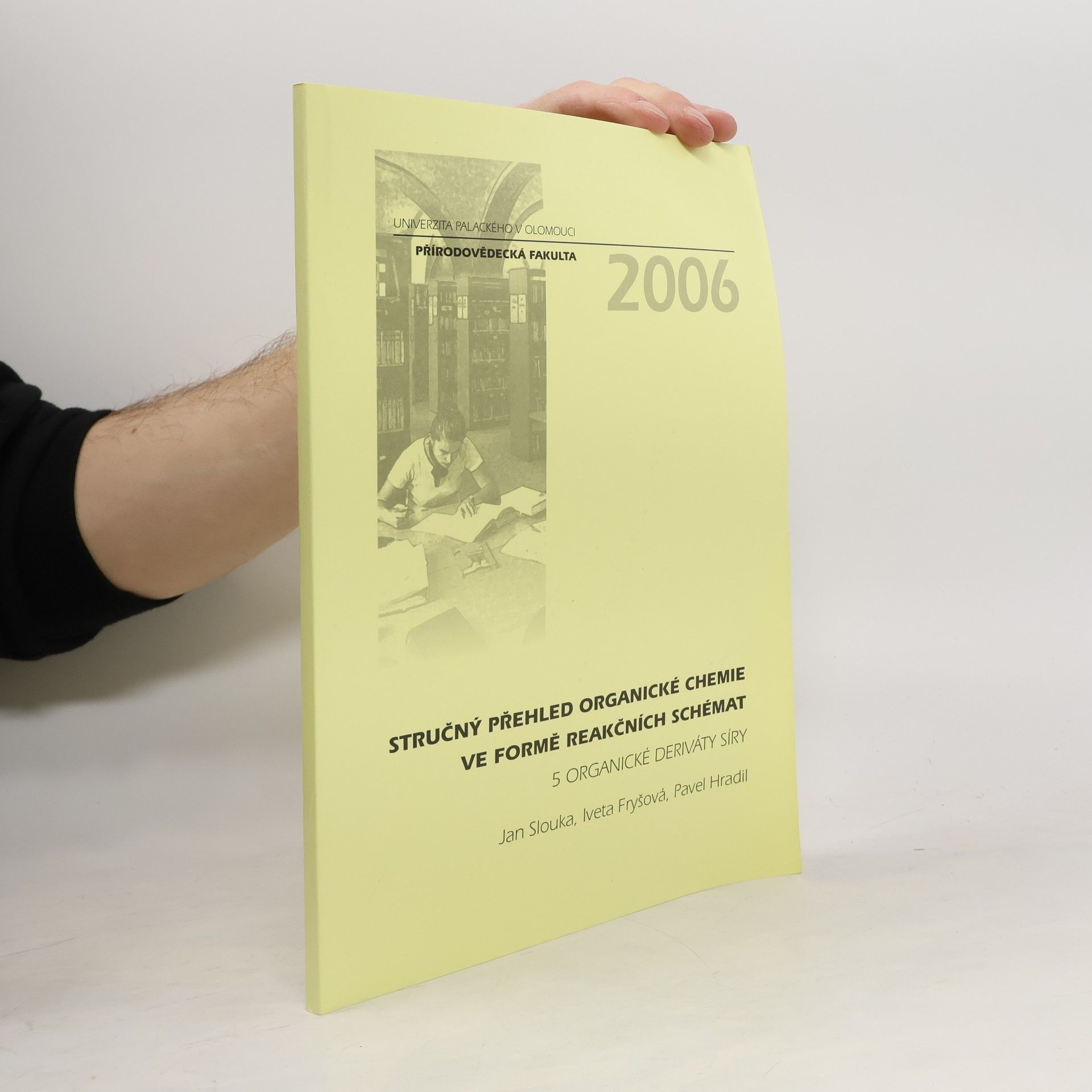 Univerzita Palackého v Olomouci, Přírodovědecká fakulta: Stručný přehled organické chemie ve formě reakčních schémat