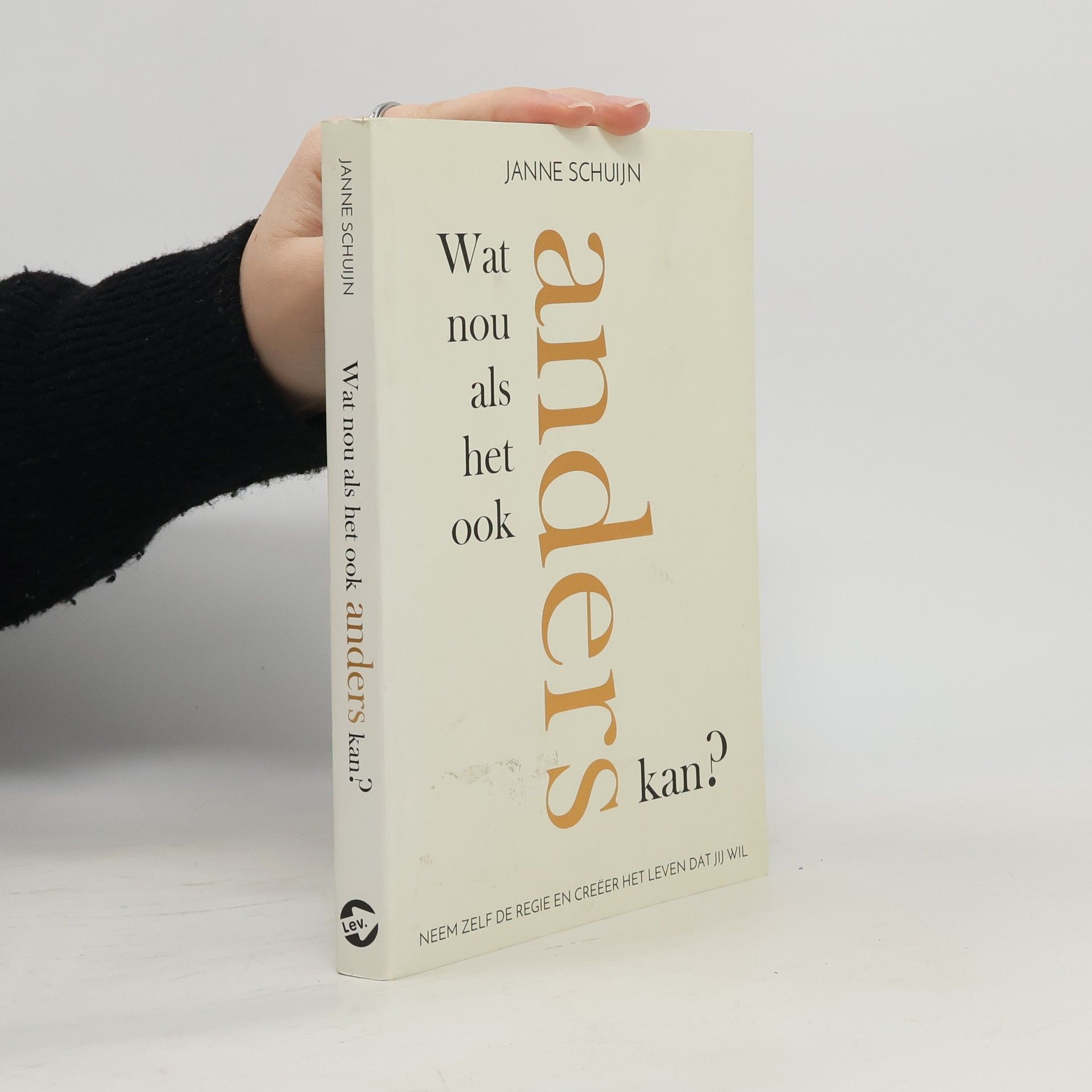 Janne Schuijn Wat nou als het ook anders kan?