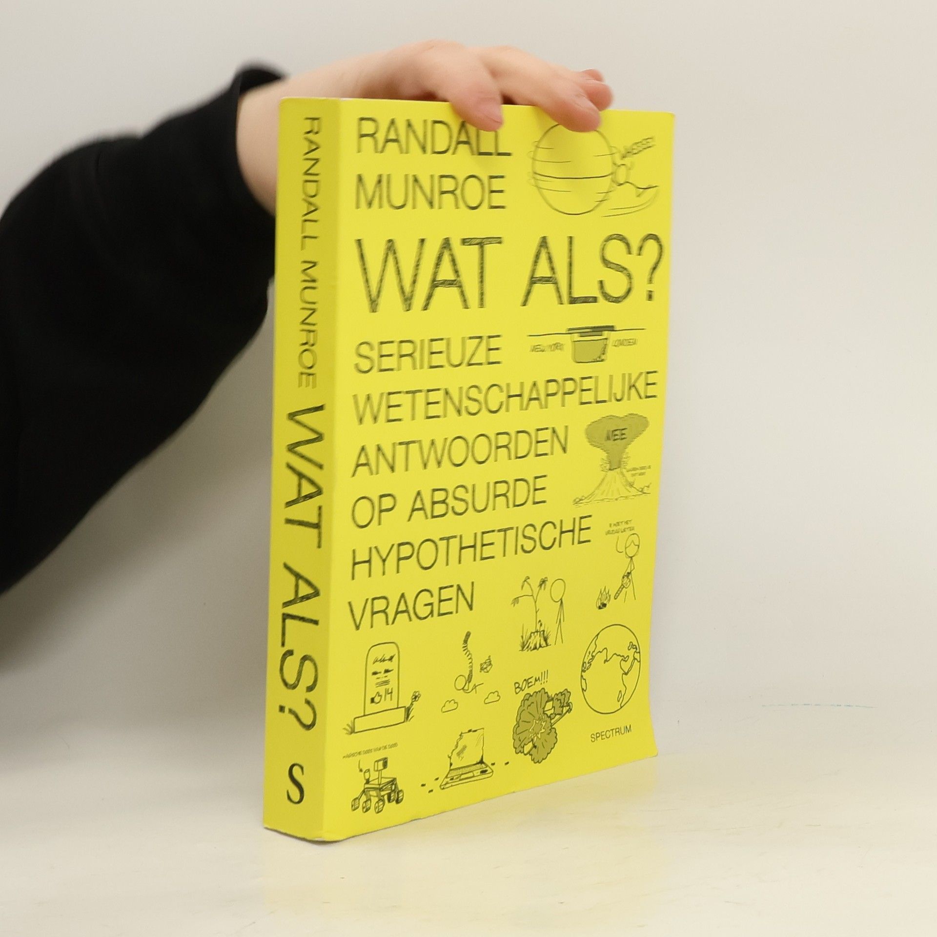 Randall Munroe Wat als? Serieuze wetenschappelijke antwoorden op absurde hypothetische vragen