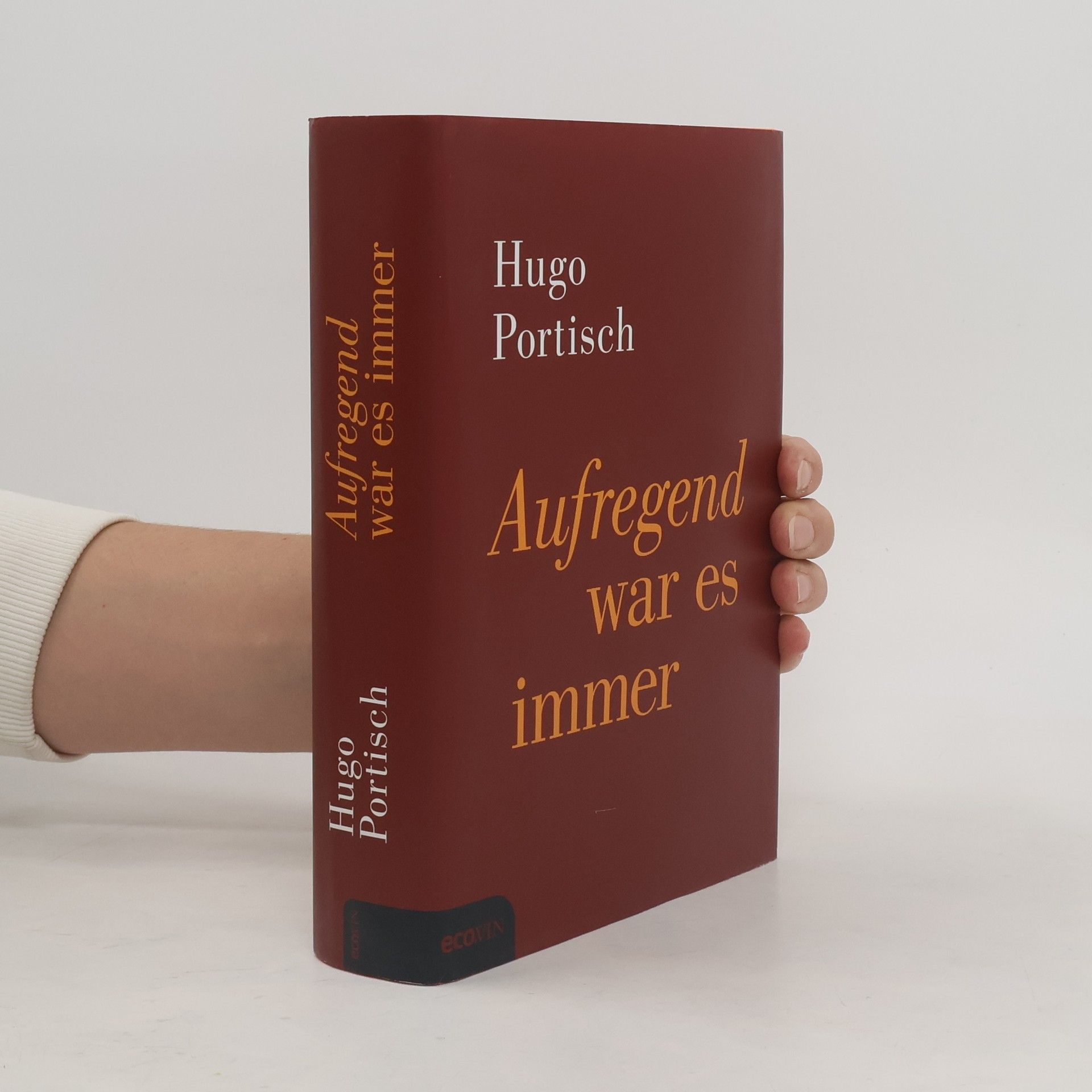 Hugo Portisch Aufregend war es immer