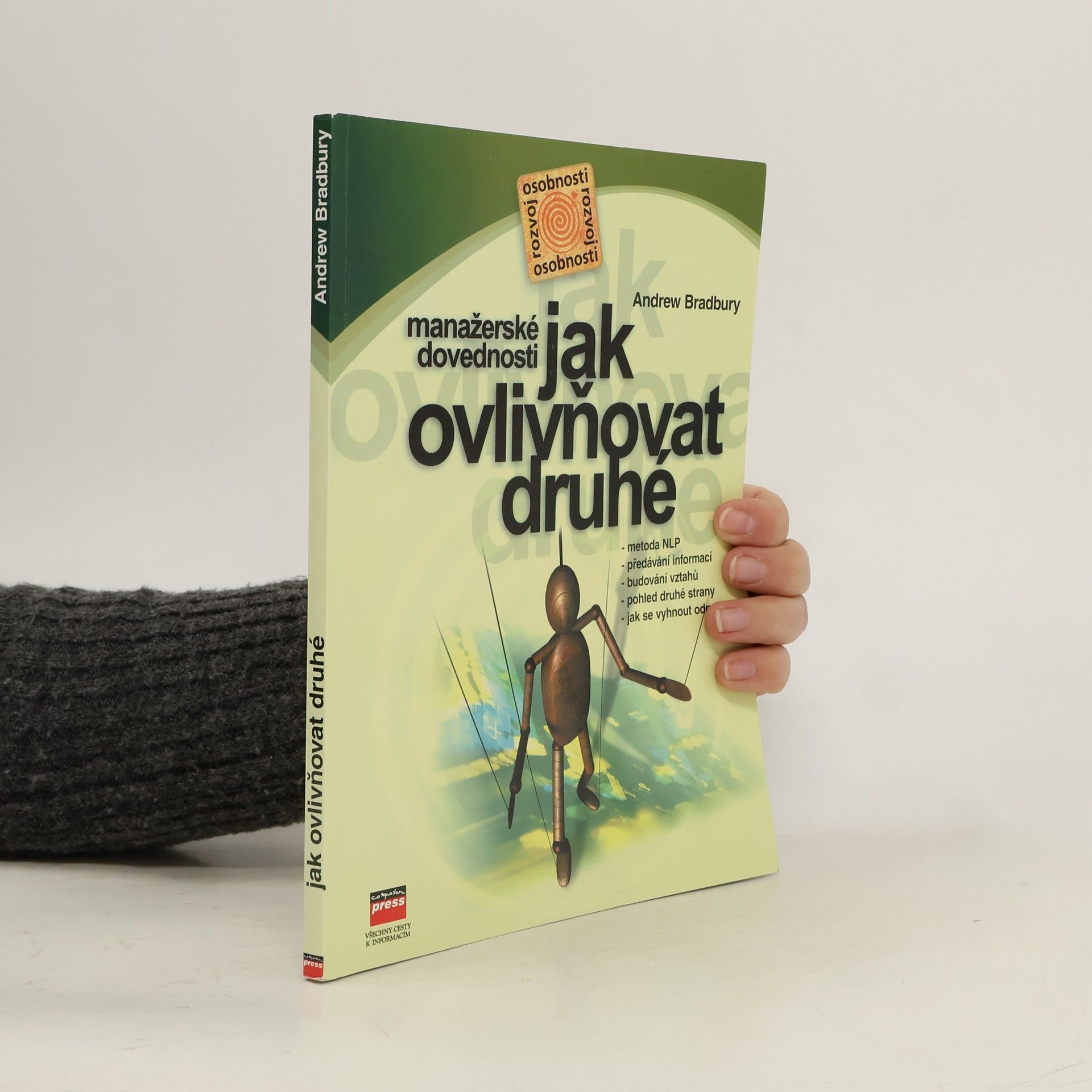 Andrew Bradbury Manažerské dovednosti jak ovlivňovat druhé