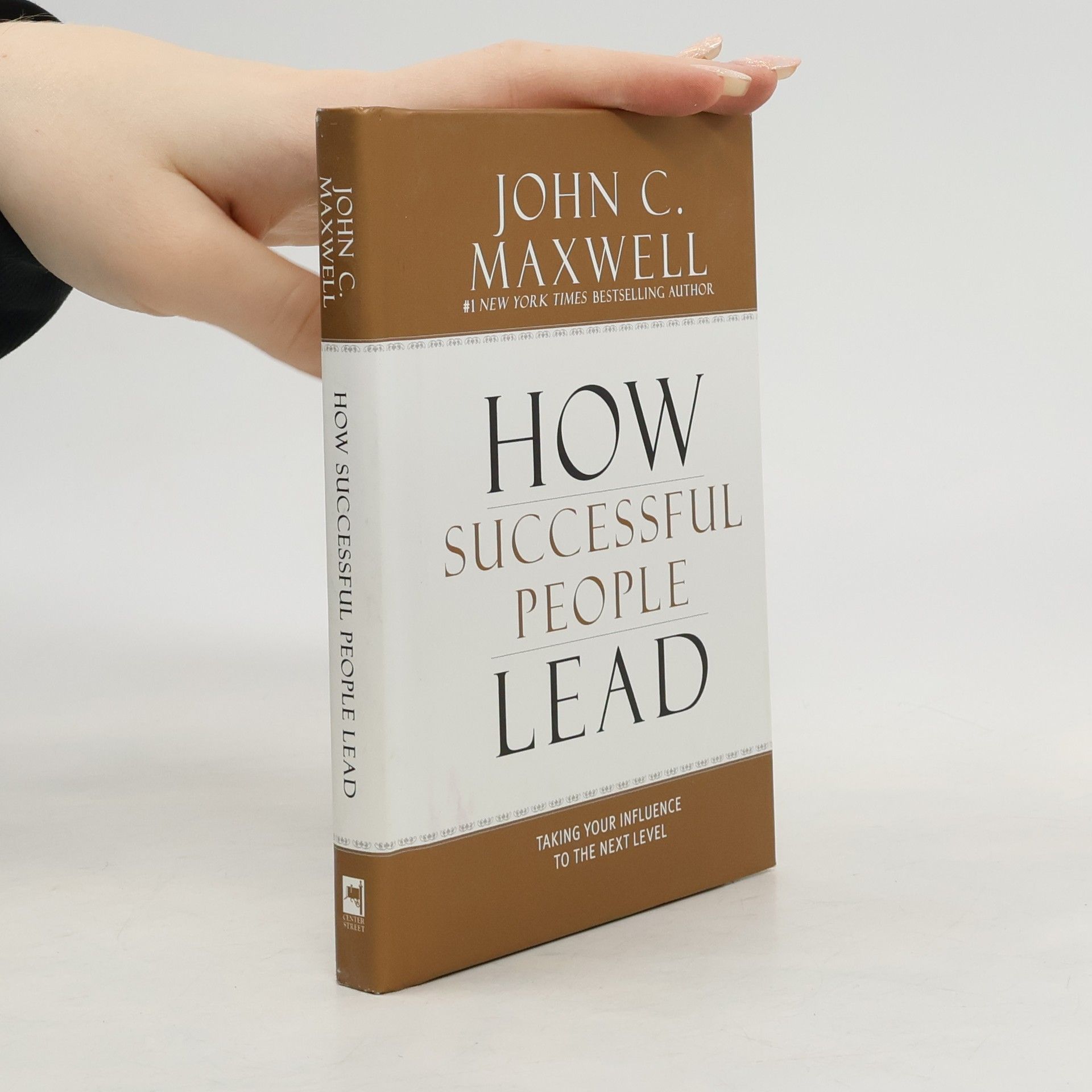 John C. Maxwell How Successful People Lead