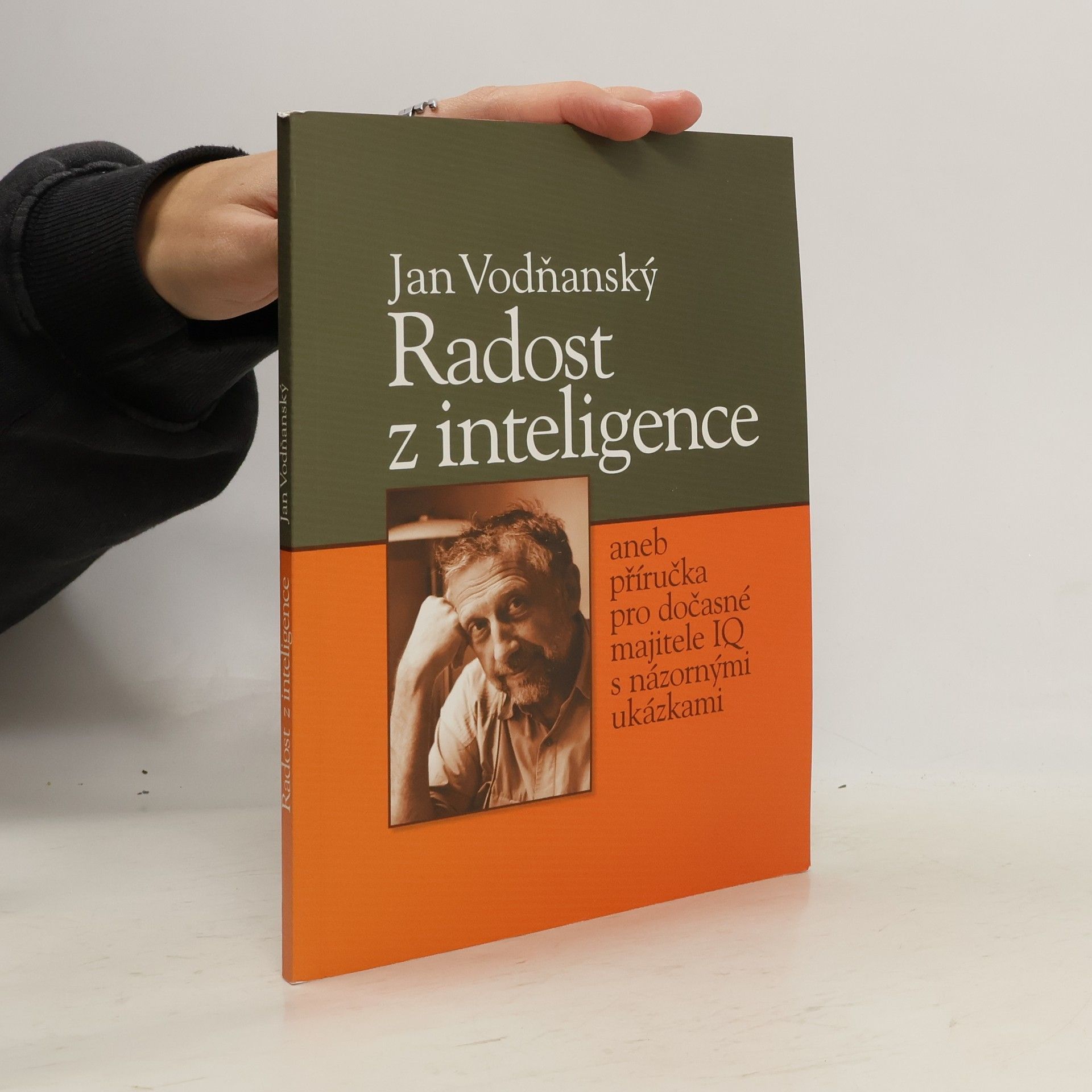 Jan Vodňanský Radost z inteligence aneb příručka pro dočasné majitele IQ s názornými ukázkami