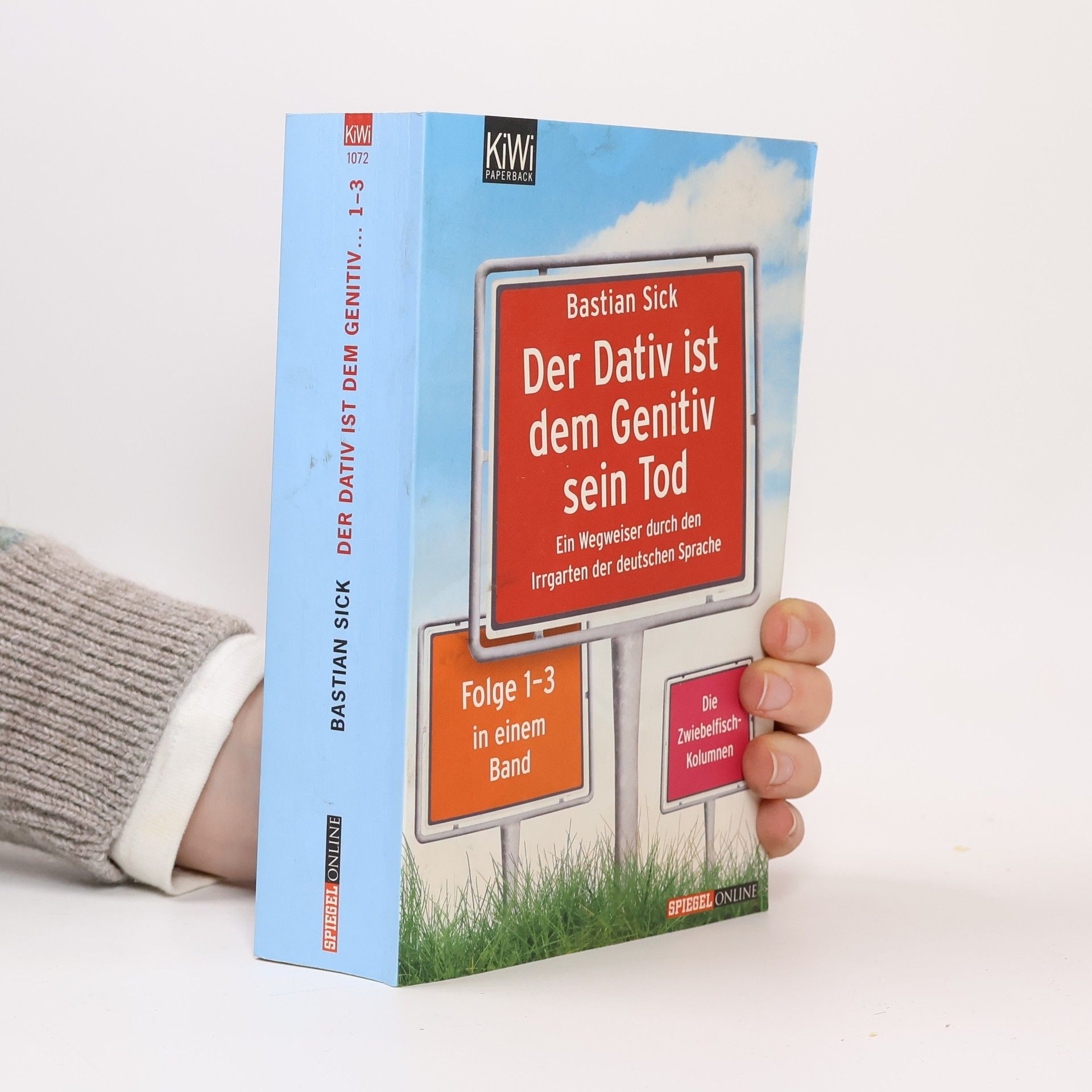 Bastian Sick Der Dativ ist dem Genitiv sein Tod. Folge 1-3, Ein Wegweiser durch den Irrgarten der deutschen Sprache