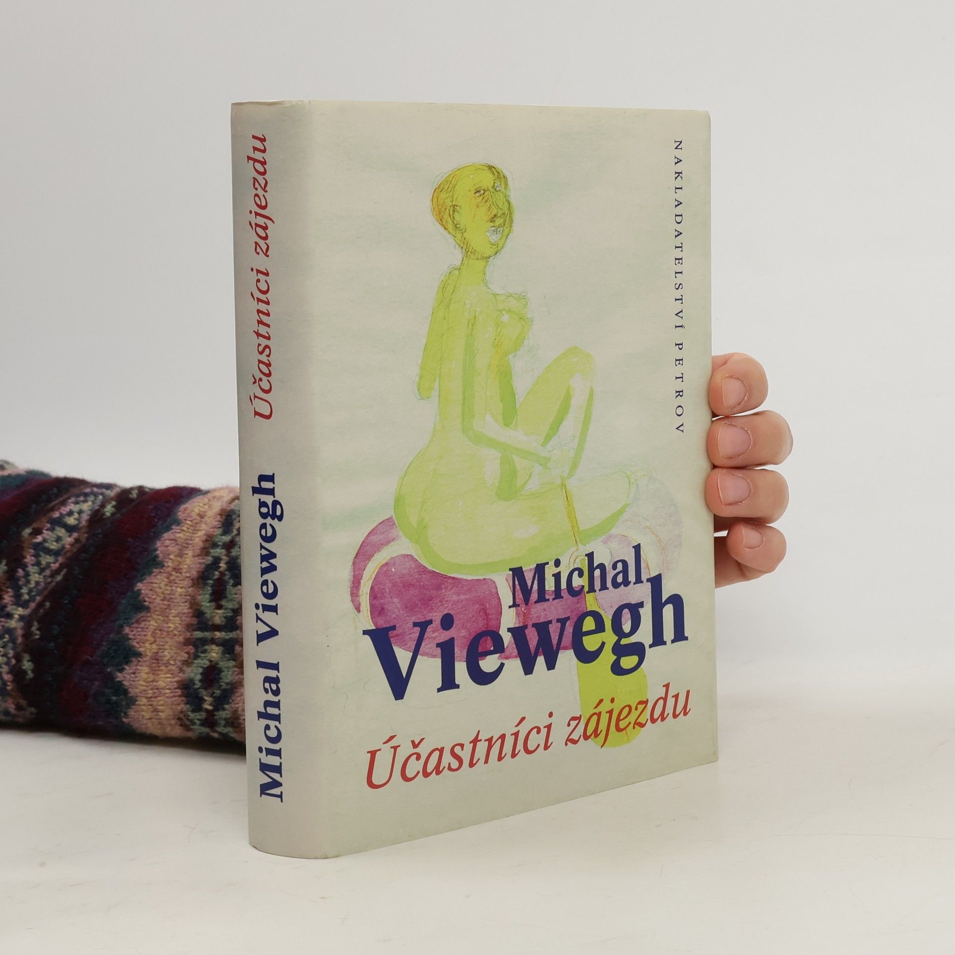 Michal Viewegh Účastníci zájezdu