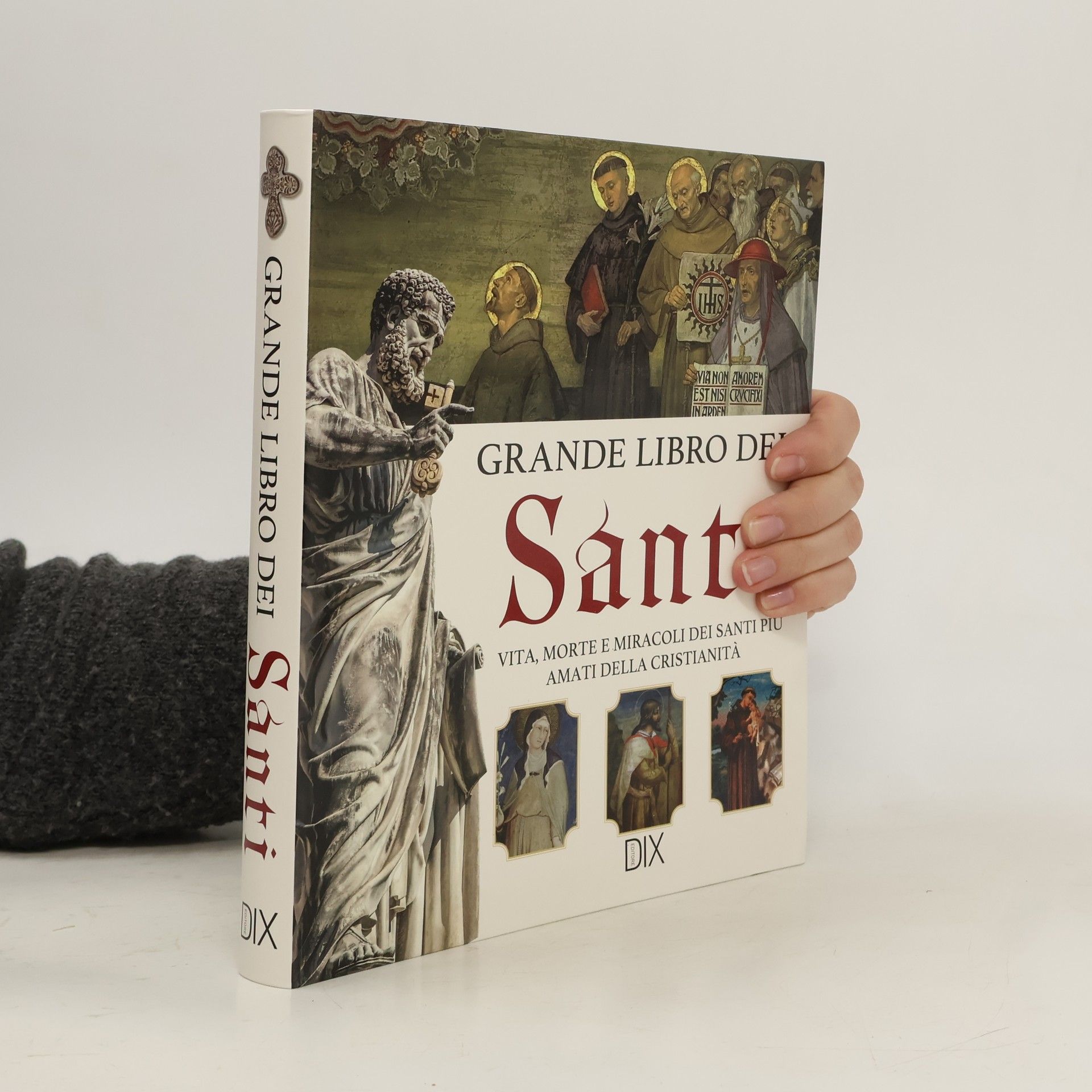 Autores varios Grande libro dei santi. Vita, morte e miracoli dei santi più amati della cristianità