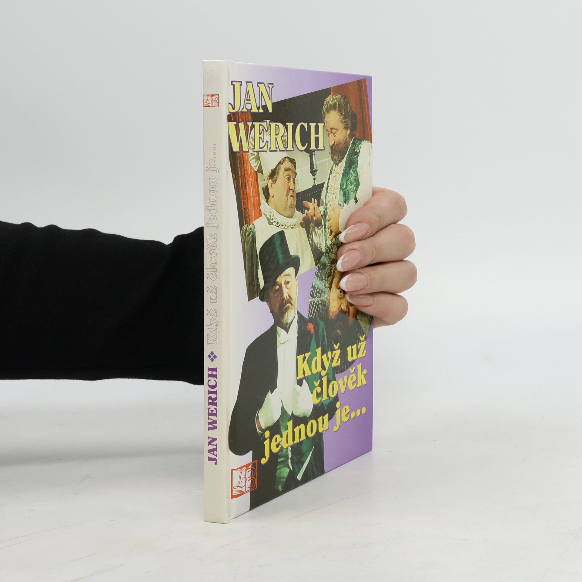 Jan Werich Když už člověk jednou je...