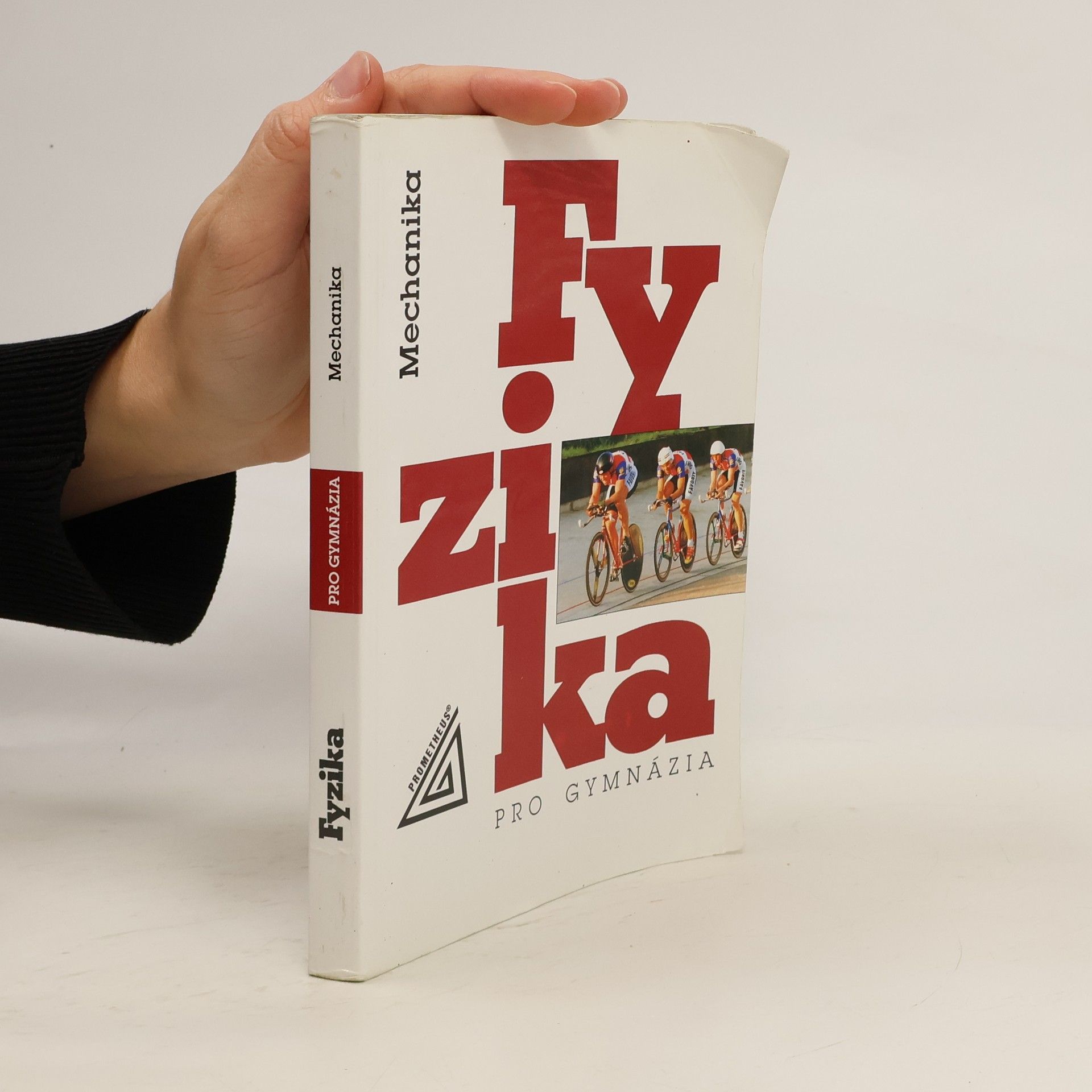 Fyzika pro gymnázia. Mechanika