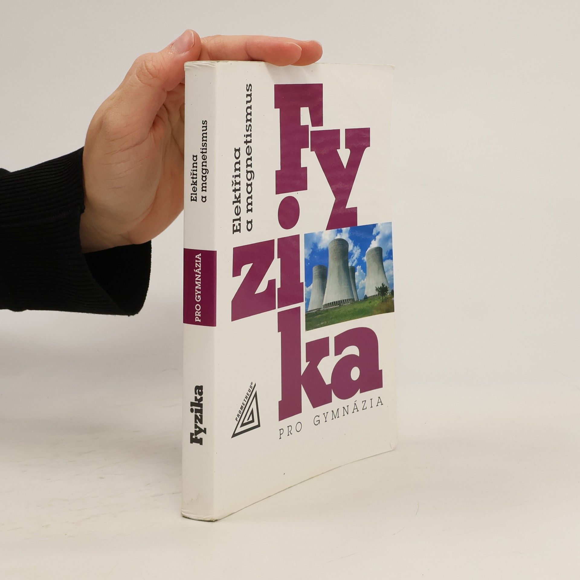 Fyzika pro gymnázia. Elektřina a magnetismus