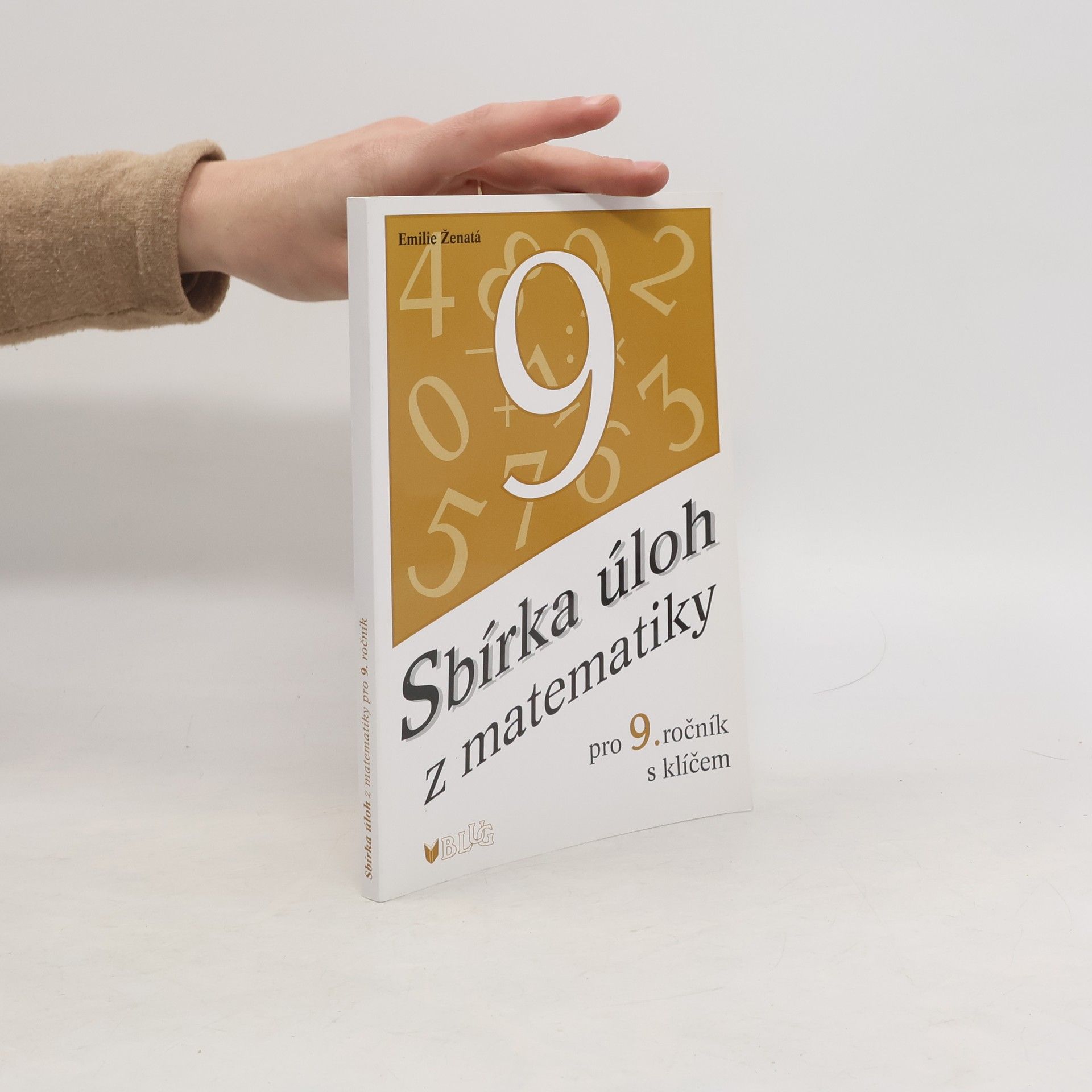 Emílie Ženatá Sbírka úloh z matematiky pro 9. ročník