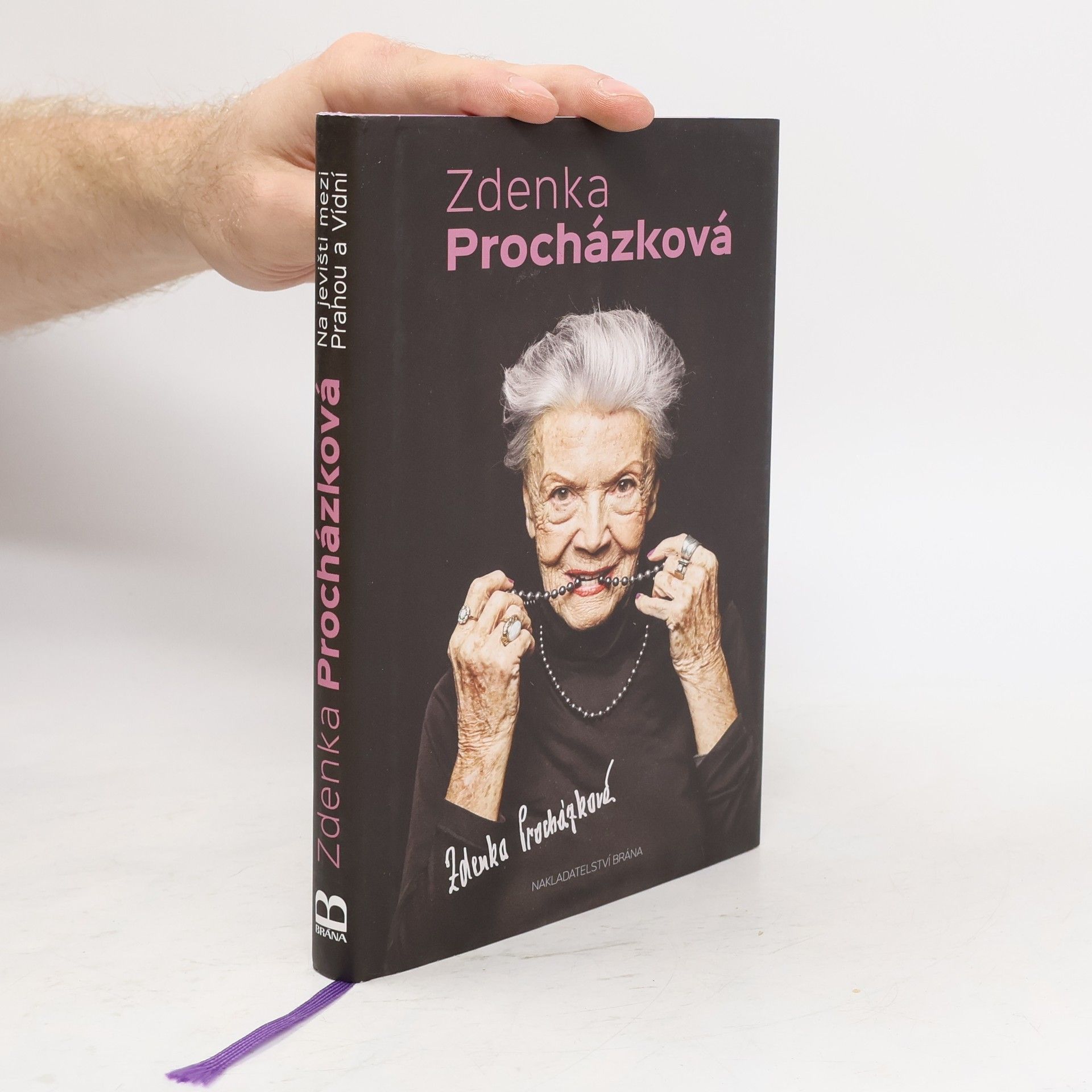 Zdenka Procházková Zdenka Procházková. Na jevišti mezi Prahou a Vídní.