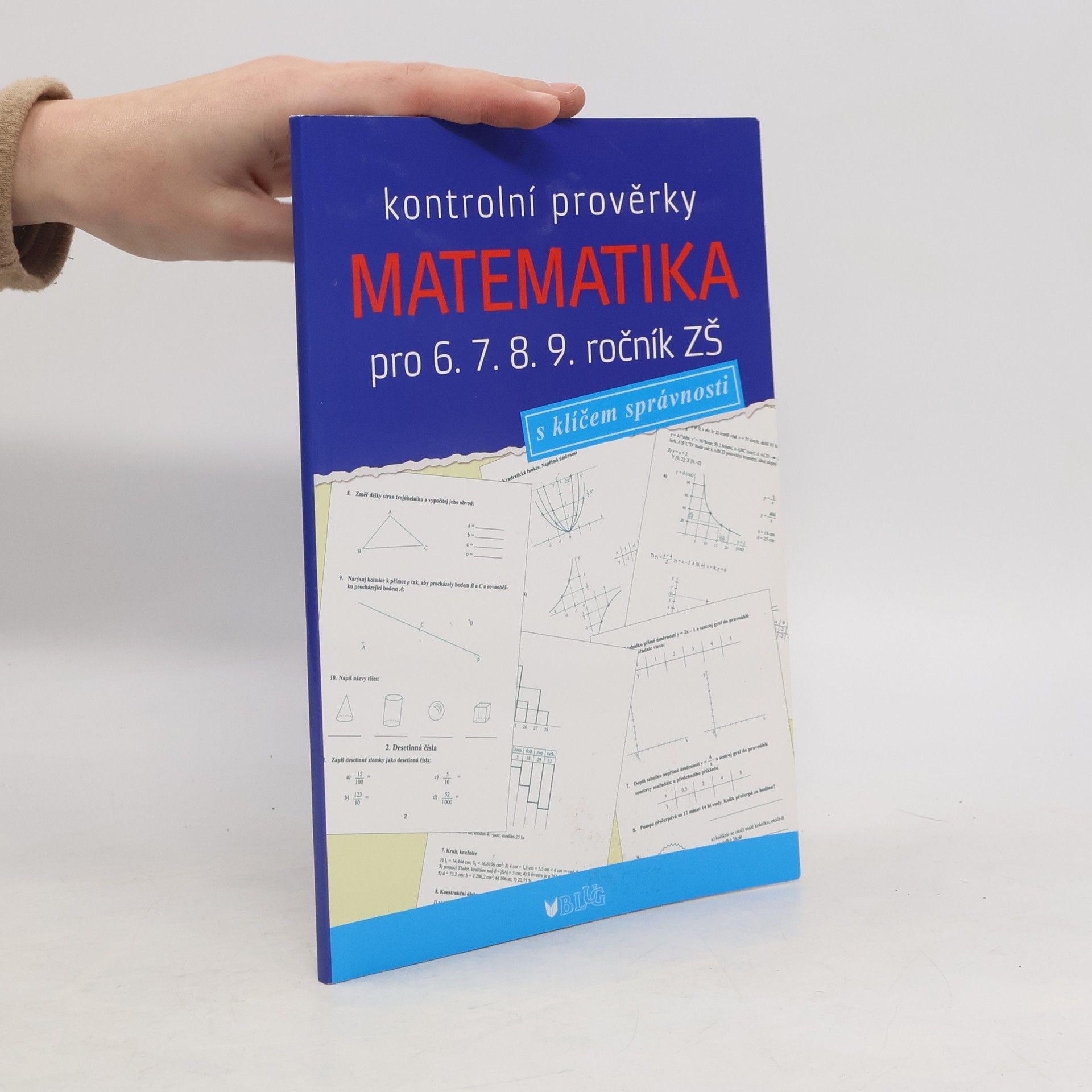 Jana Müllerová Matematika pro 6. 7. 8. 9. ročník ZŠ. Kontrolní prověrky