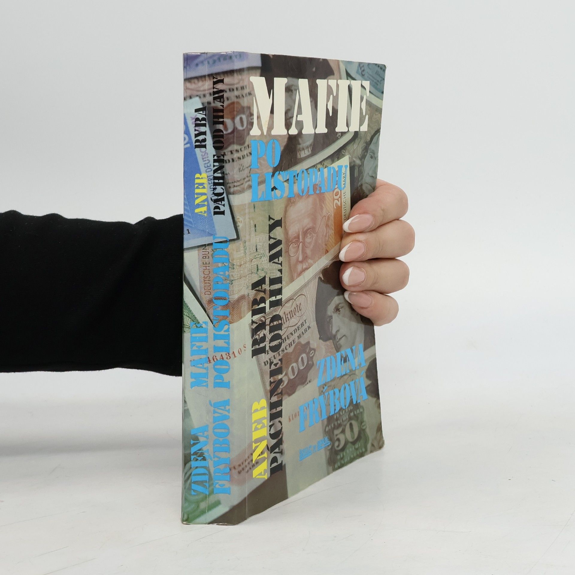 Zdena Frýbová Mafie po listopadu aneb Ryba páchne od hlavy