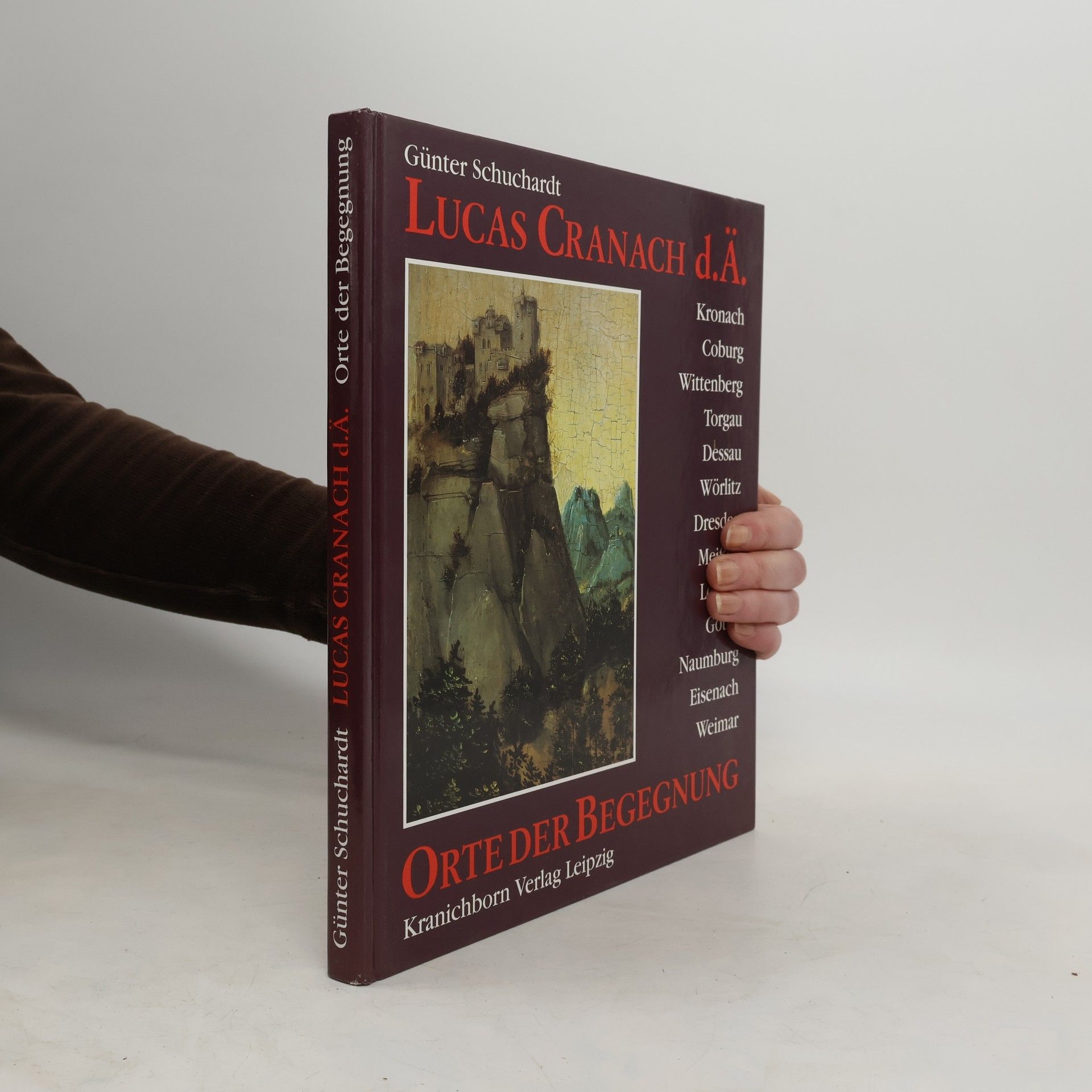 Günter Schuchardt Lucas Cranach d.Ä. - Orte der Begegnung