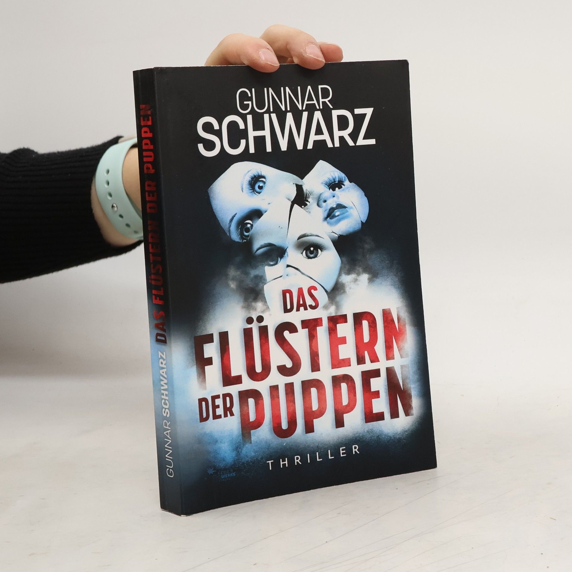 Gunnar Schwarz Das Flüstern der Puppen (Thriller)