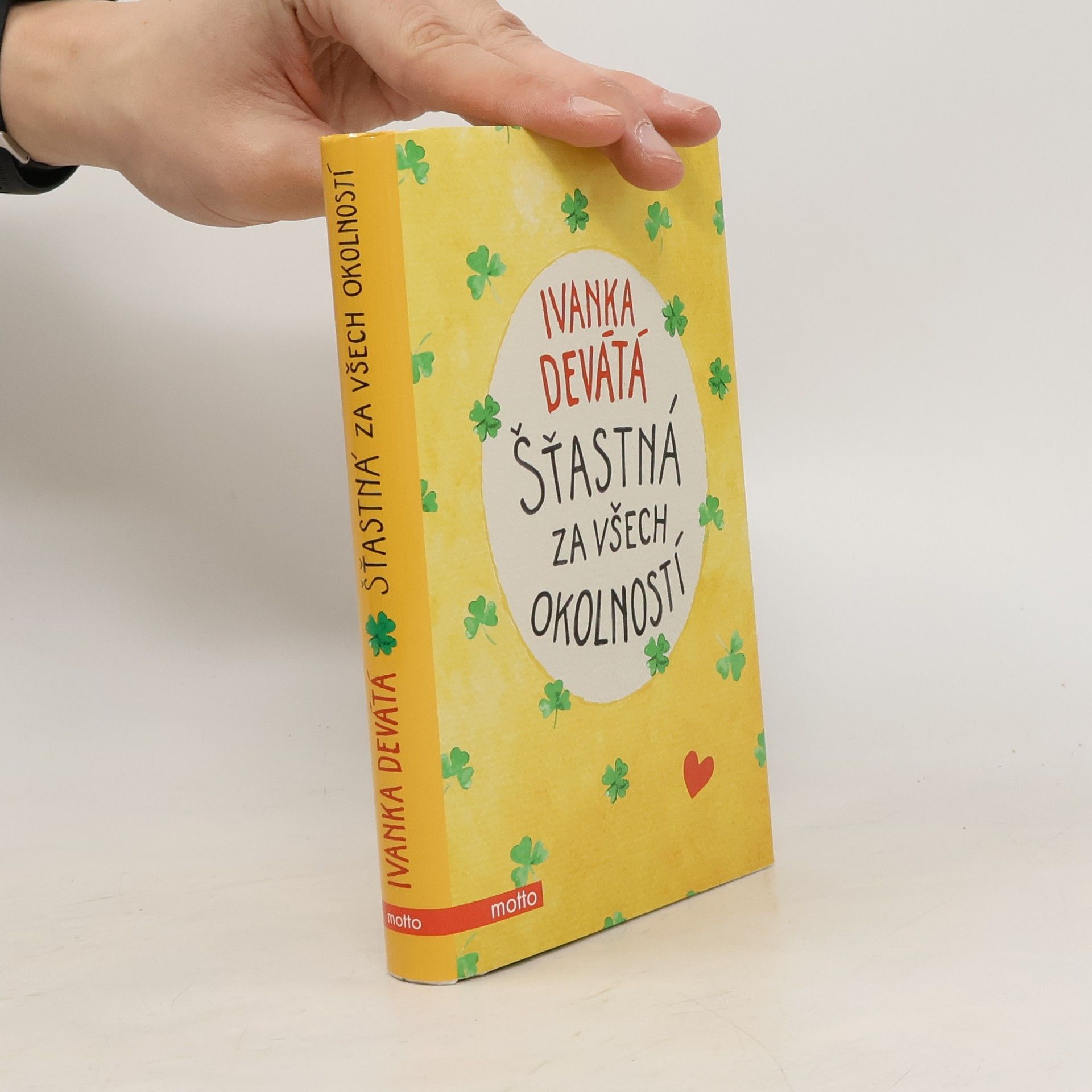 Ivanka Devátá Šťastná za všech okolností