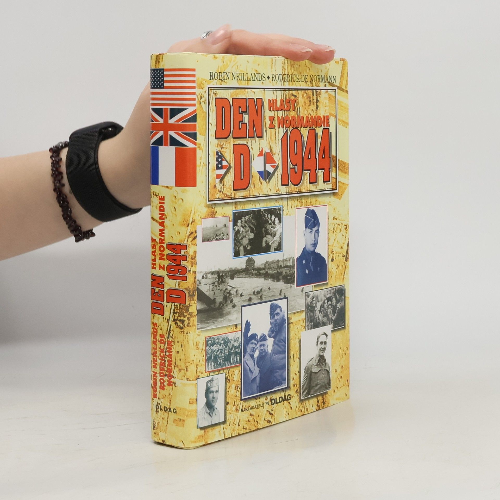 Robin Neillands Den D, 1944 : hlasy z Normandie