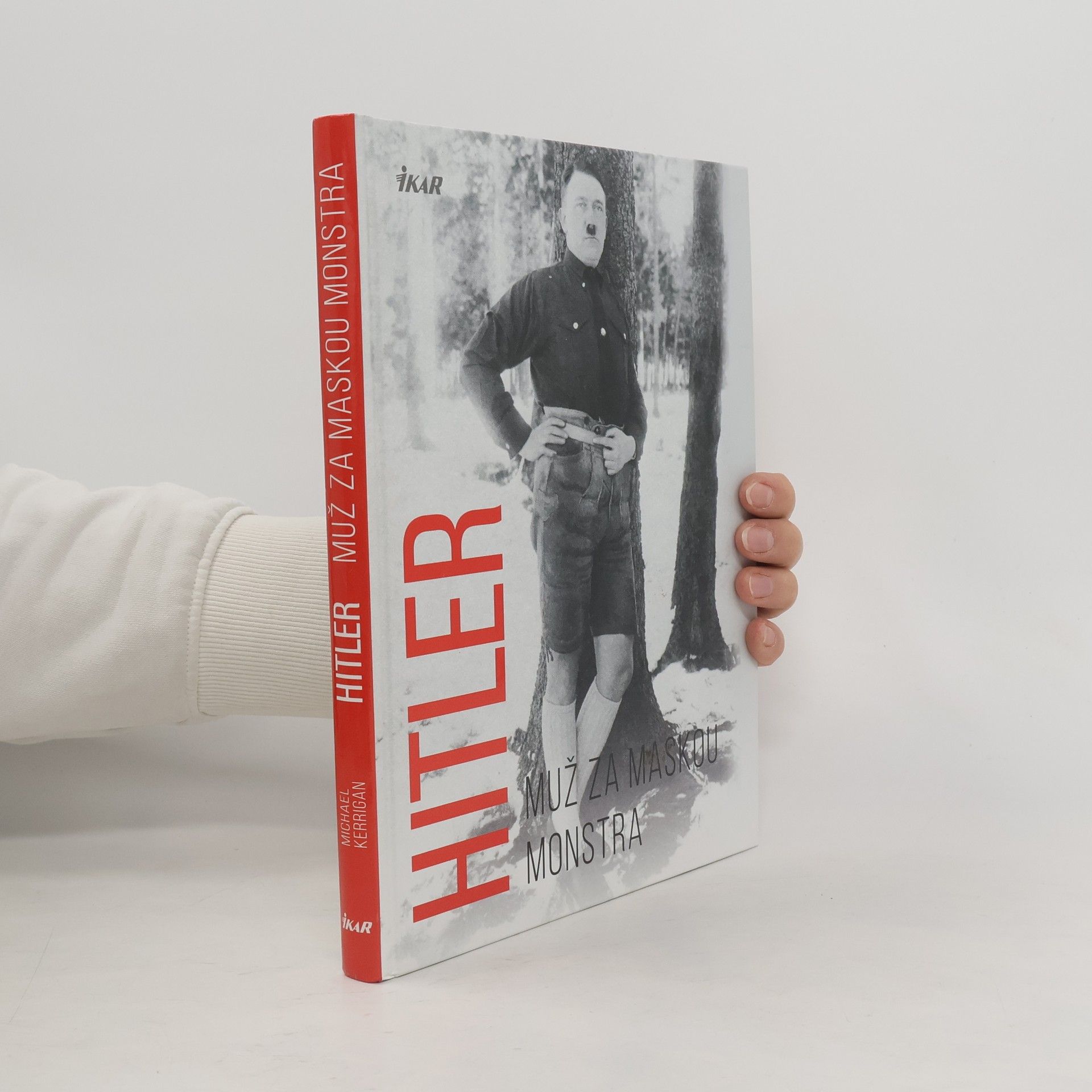 Michael Kerrigan Hitler - muž za maskou monstra