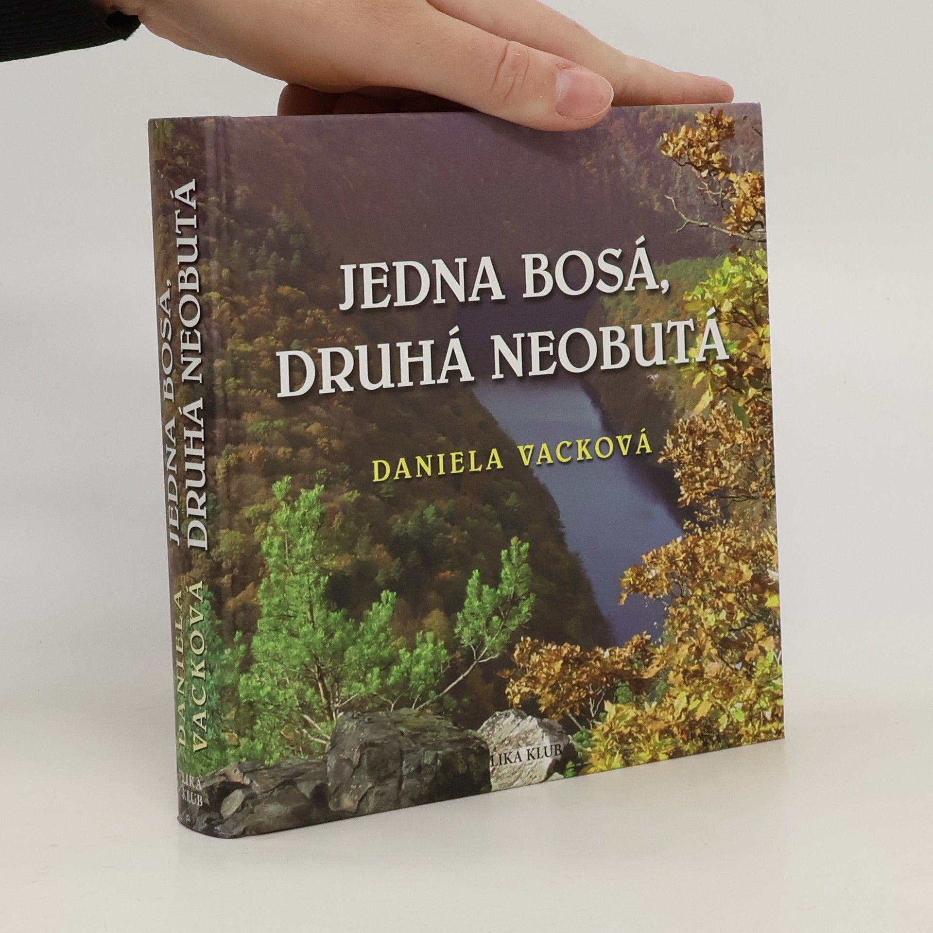 Daniela Vacková Jedna bosá, druhá neobutá