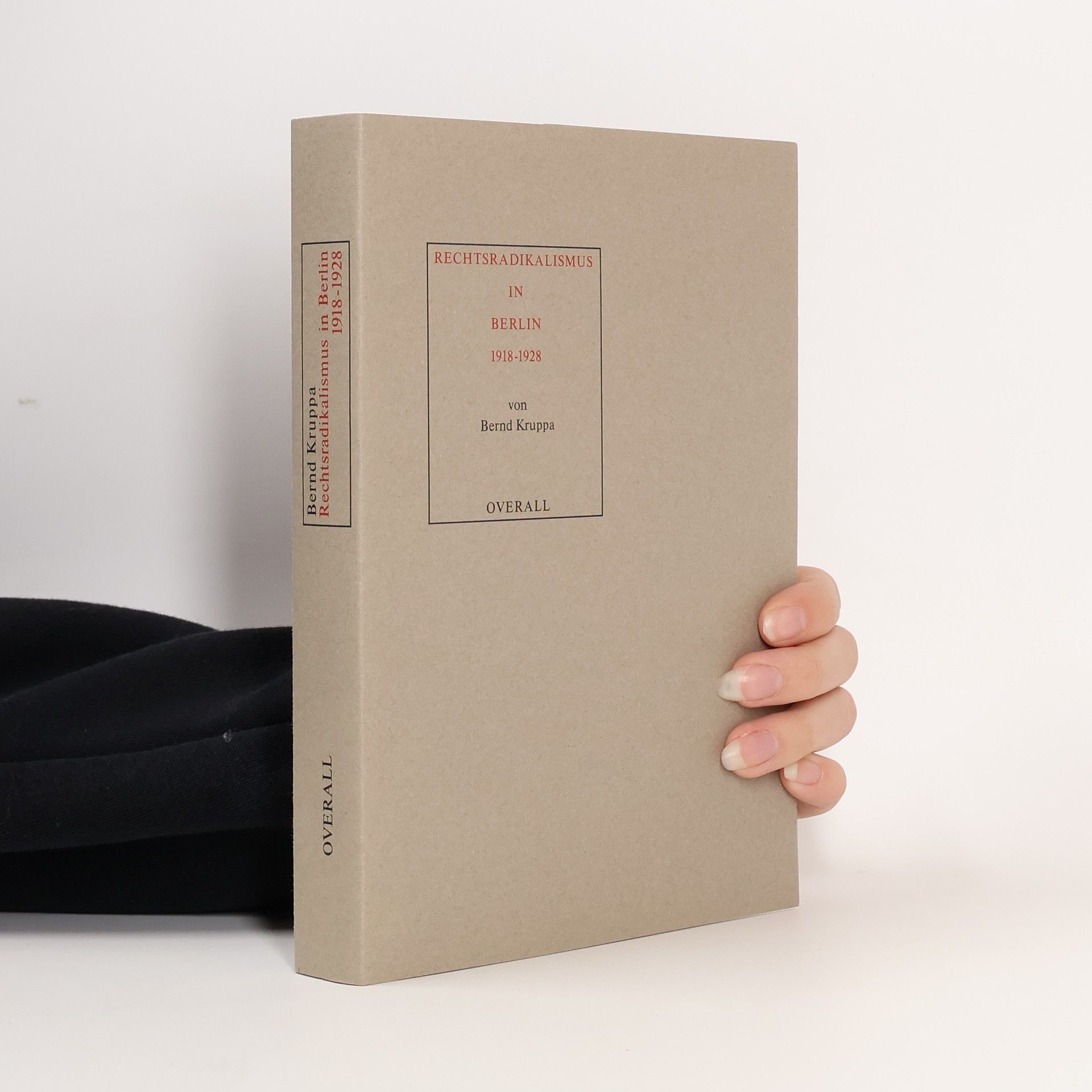 Bernd Kruppa Rechtsradikalismus in Berlin 1918 - 1928