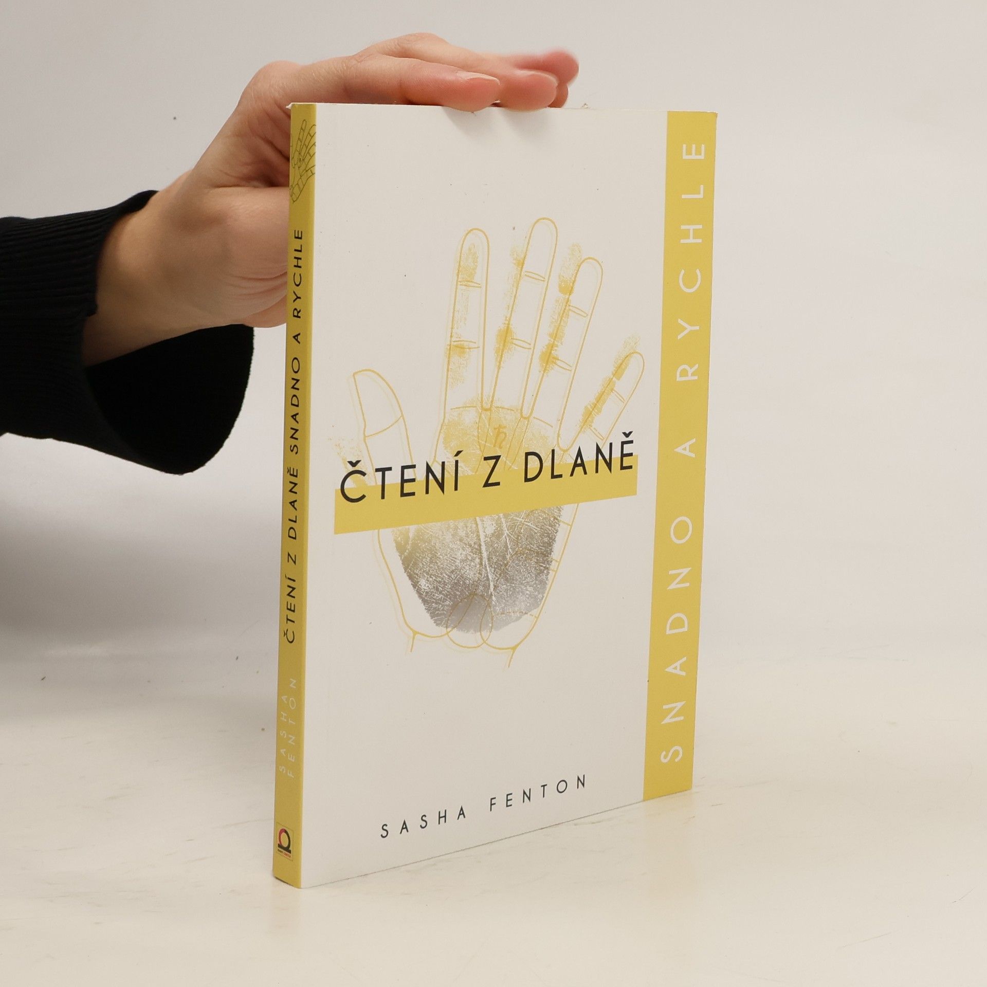 Sasha Fenton Čtení z dlaně. Snadno a rychle. Jediná kniha, kterou kdy budete potřebovat