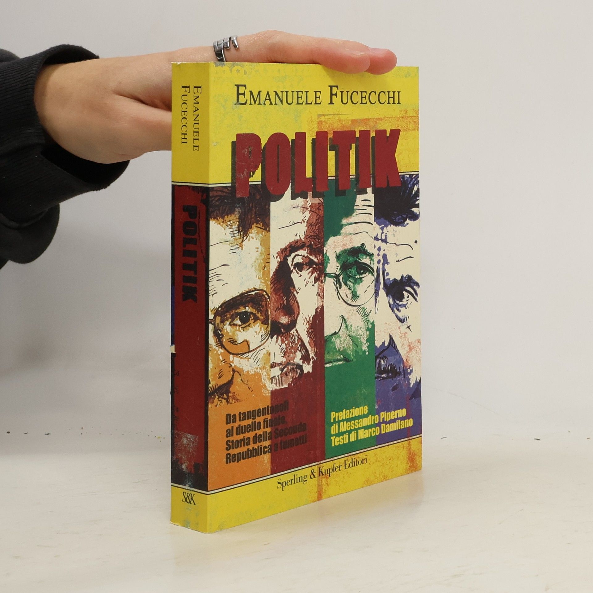 Emanuele Fucecchi Politik – Da Tangentopoli al duello finale. Storia della Seconda Repubblica a fumetti