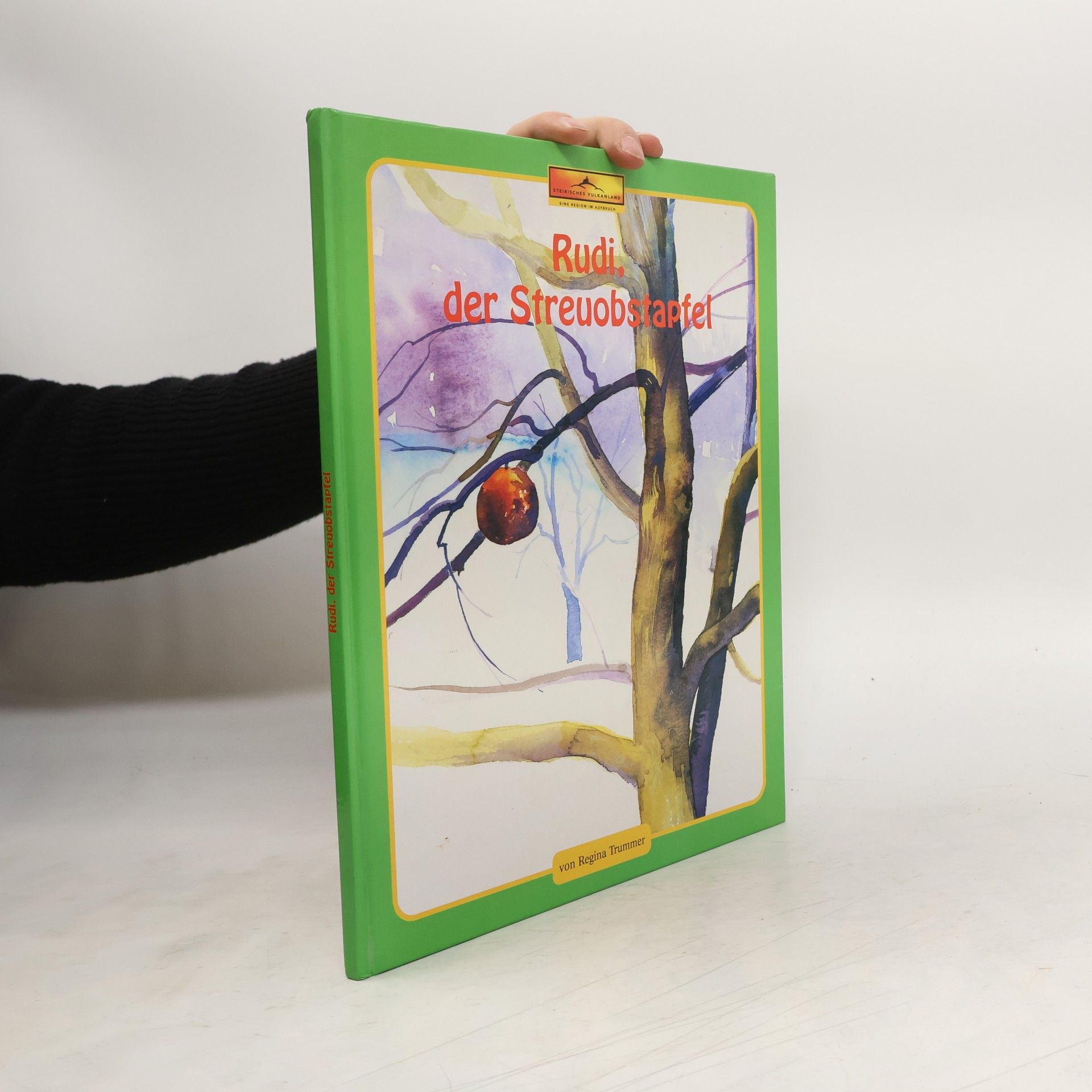 Regina Trummer Rudi, der Streuobstapfel