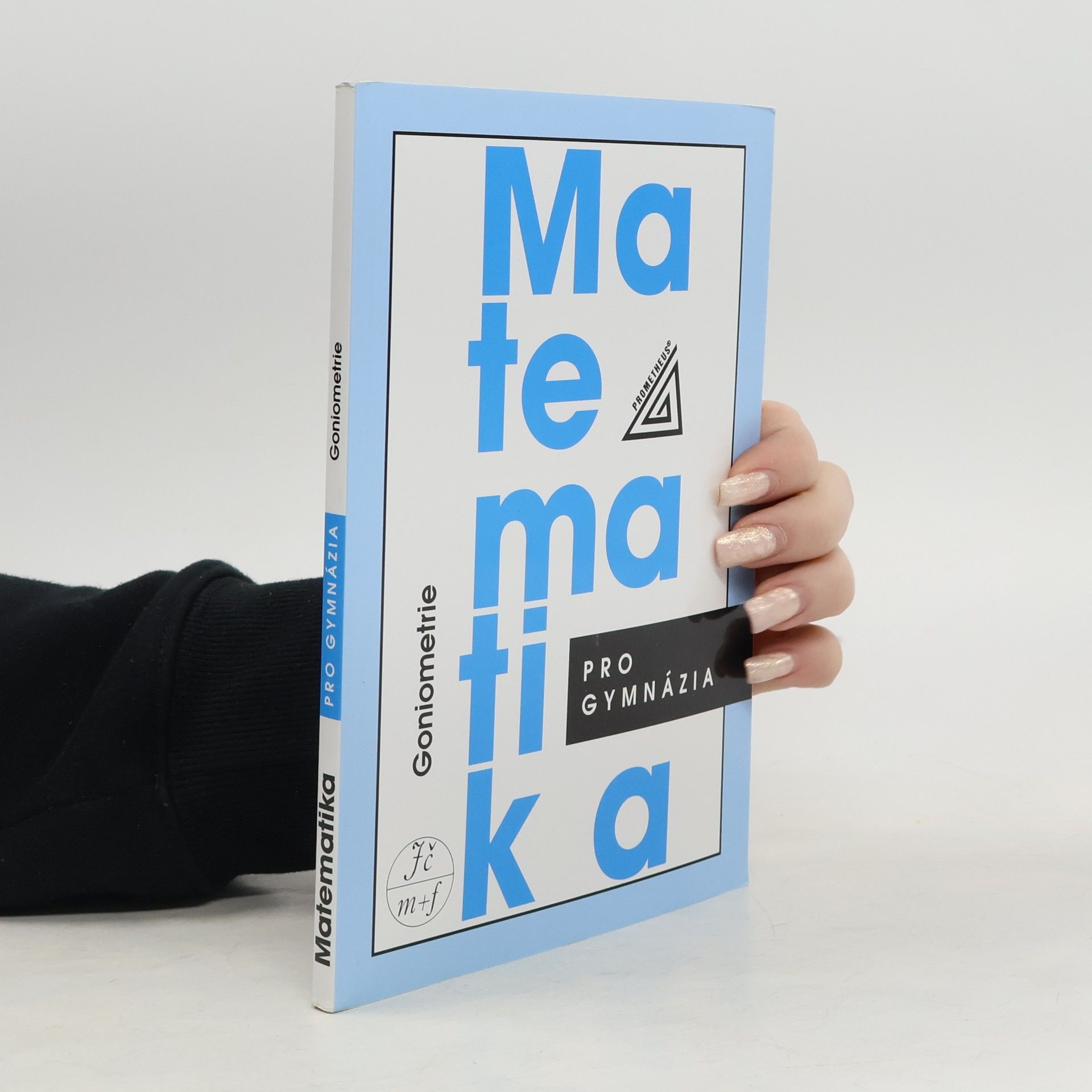 Oldřich Odvárko Matematika pro gymnázia: goniometrie