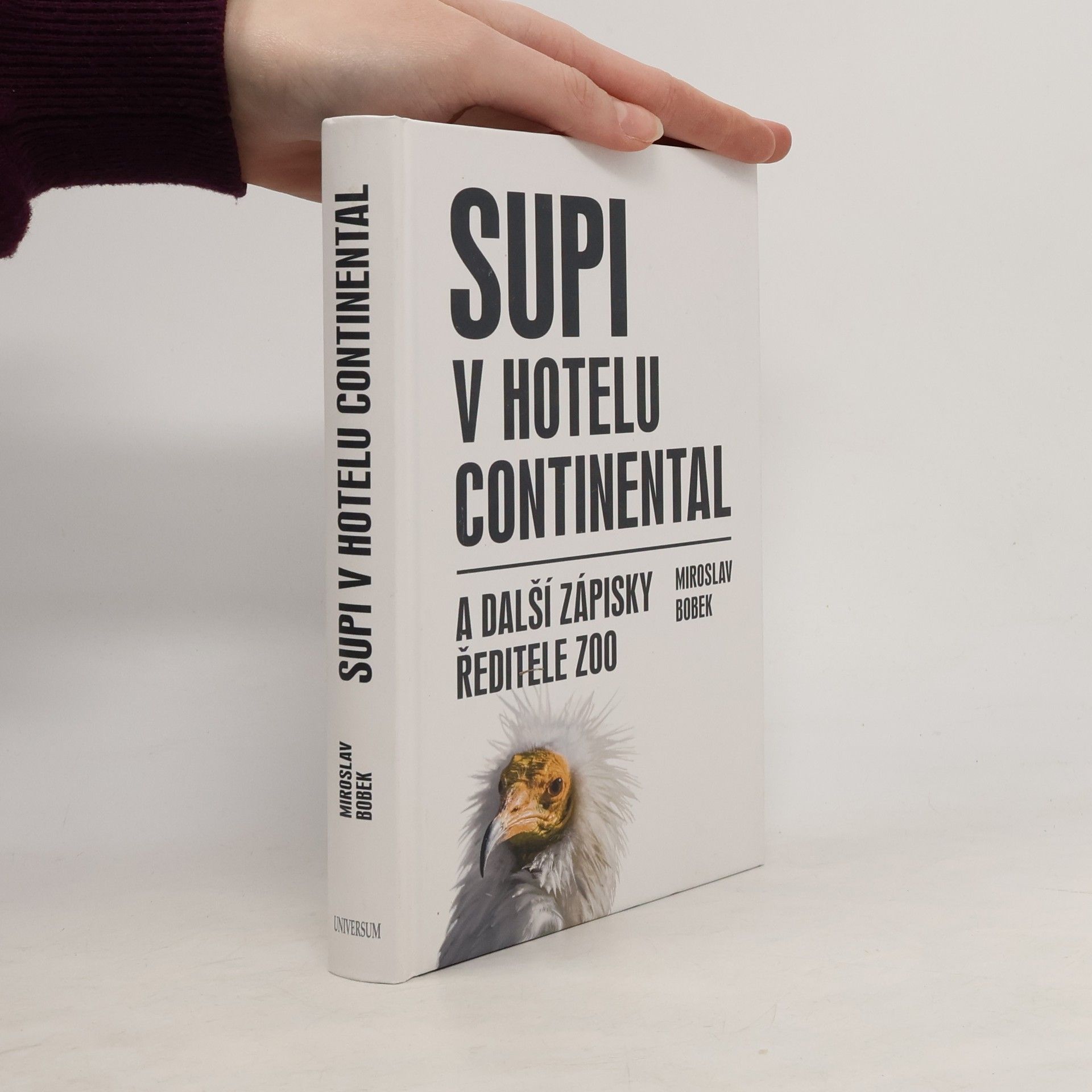 Miroslav Bobek Supi v hotelu Continental: A další zápisky ředitele zoo