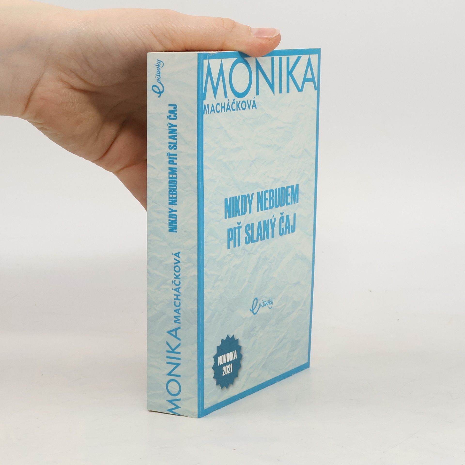 Nikdy nebudem piť slaný čaj