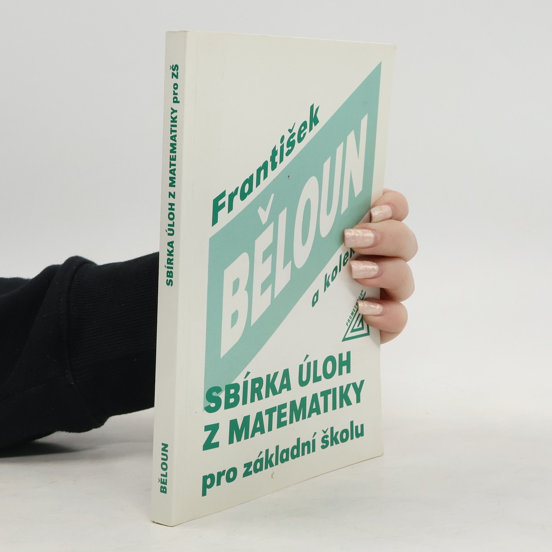 František Běloun Sbírka úloh z matematiky pro základní školu