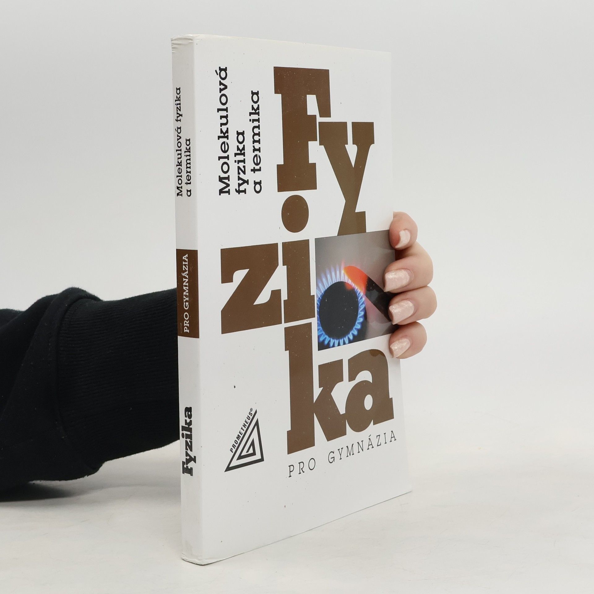 Fyzika pro gymnázia. Molekulová fyzika a termika