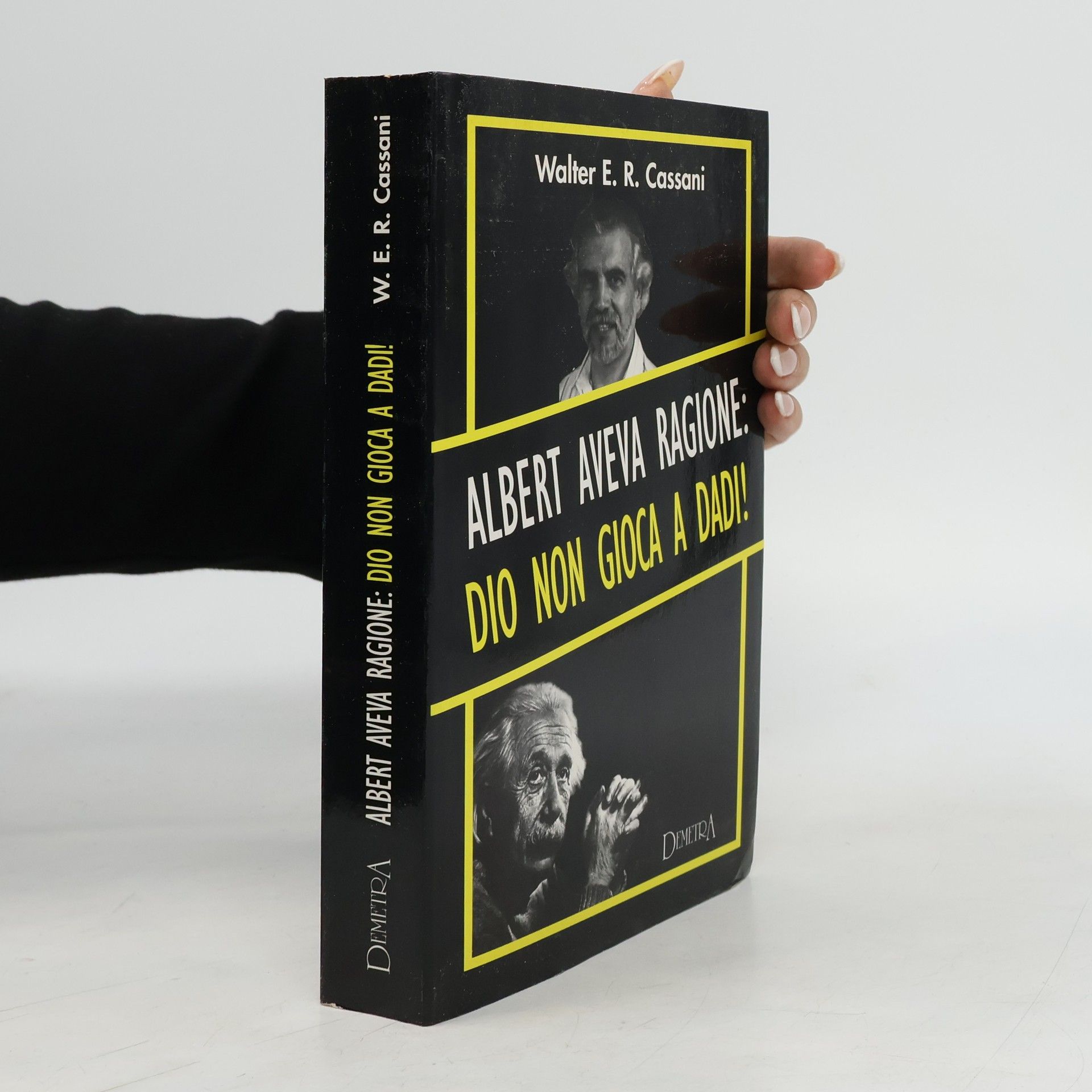 Walter E. R. Cassani Albert aveva ragione: Dio non gioca a dadi!