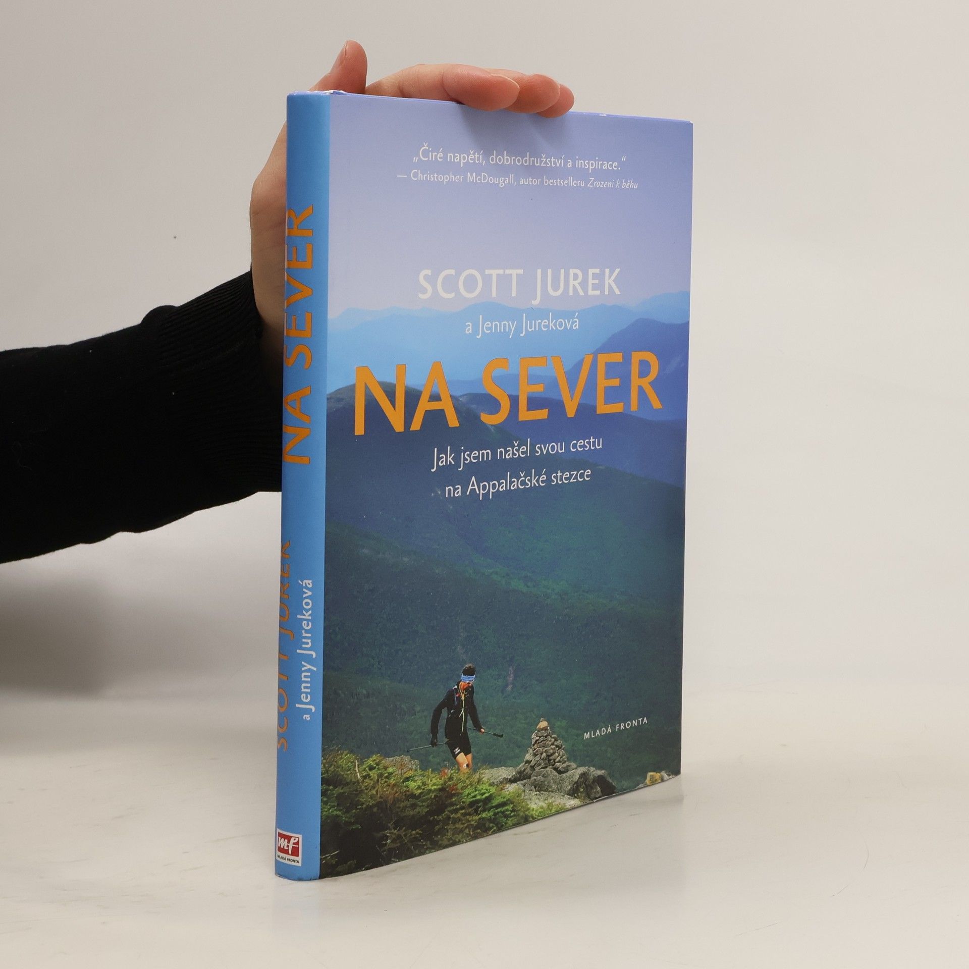 Scott Jurek Na sever. Jak jsem našel svou cestu na Apalačské stezce