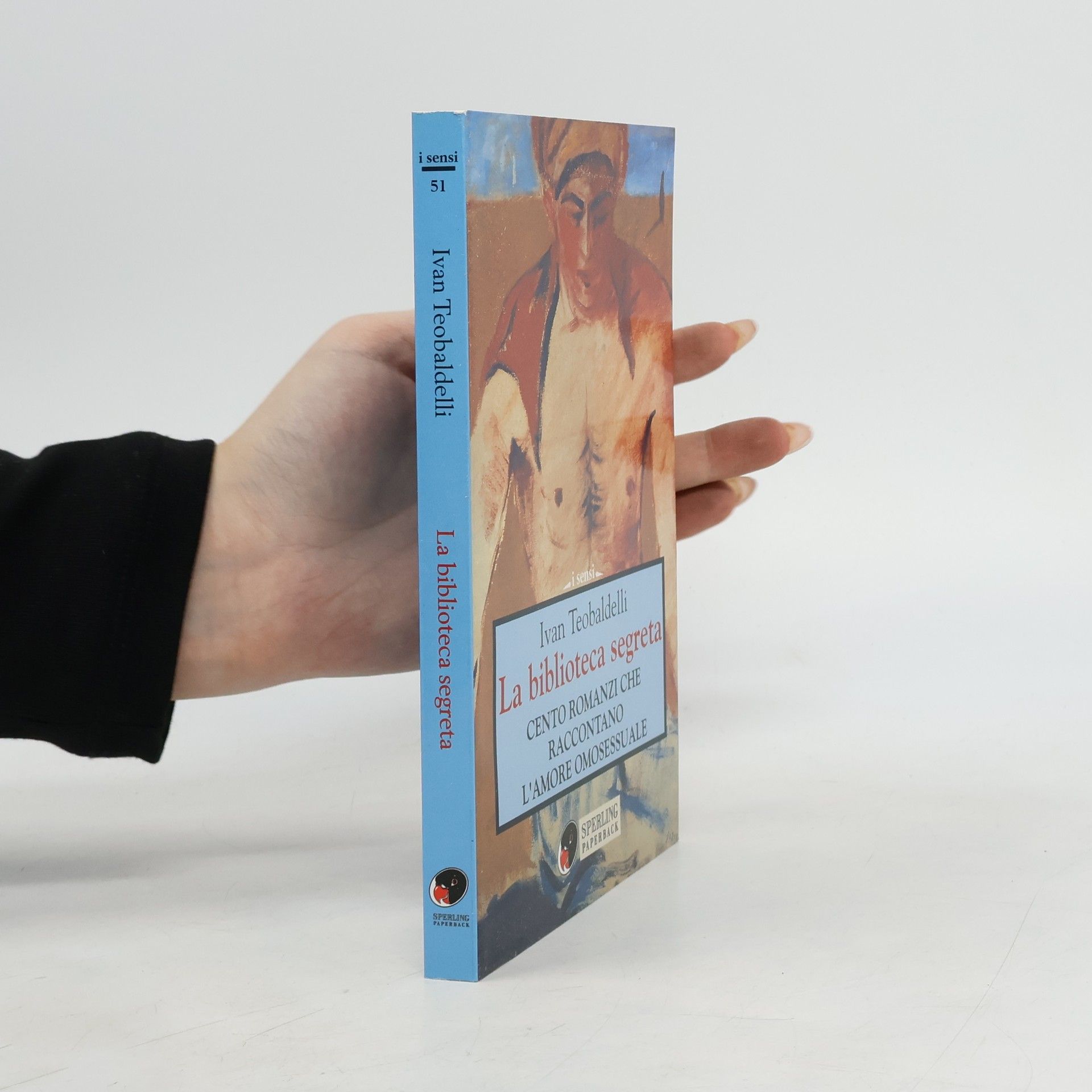 Ivan Teobaldelli La biblioteca segreta. Cento romanzi che raccontano l'amore omosessuale