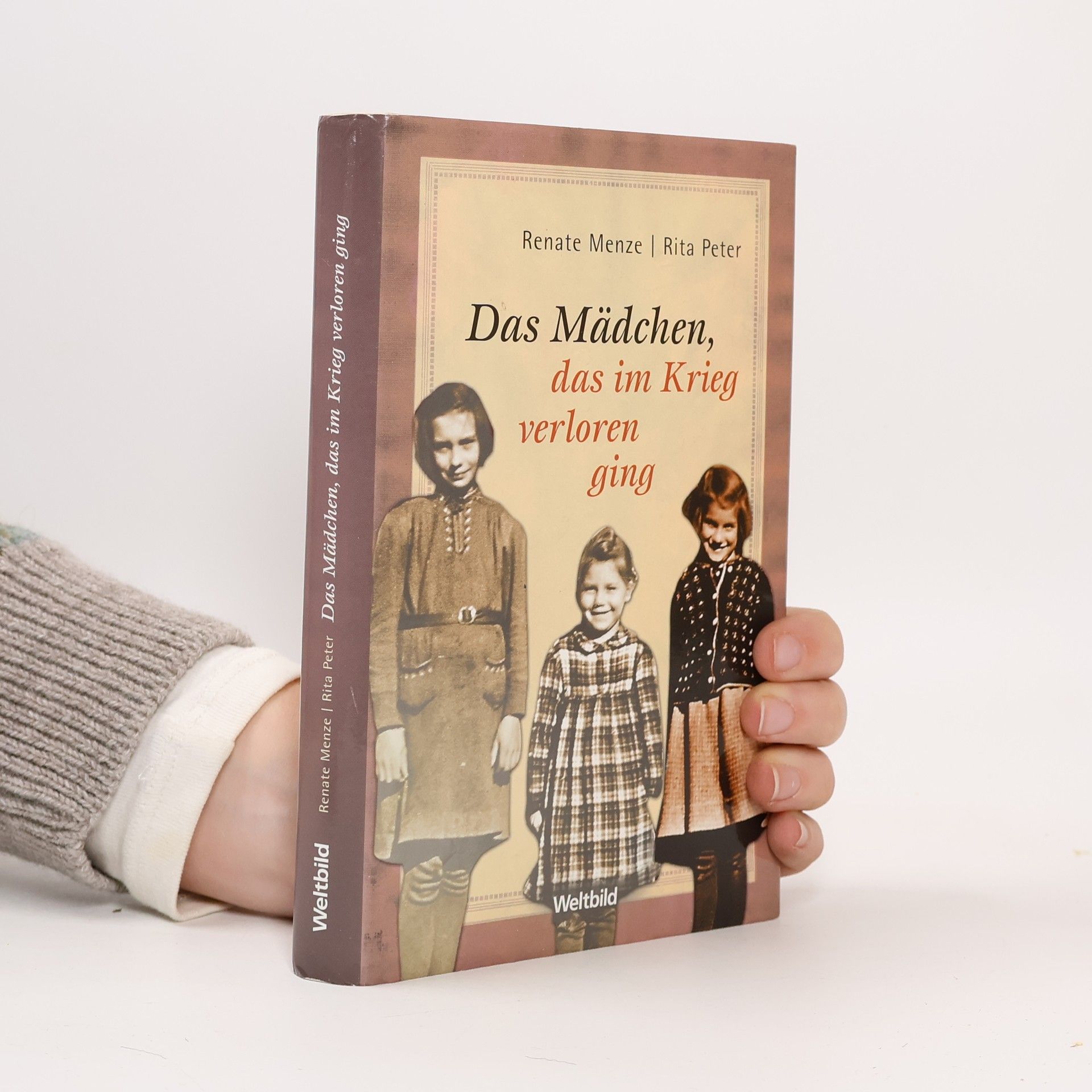 Renate Menze Das Mädchen, das im Krieg verloren ging