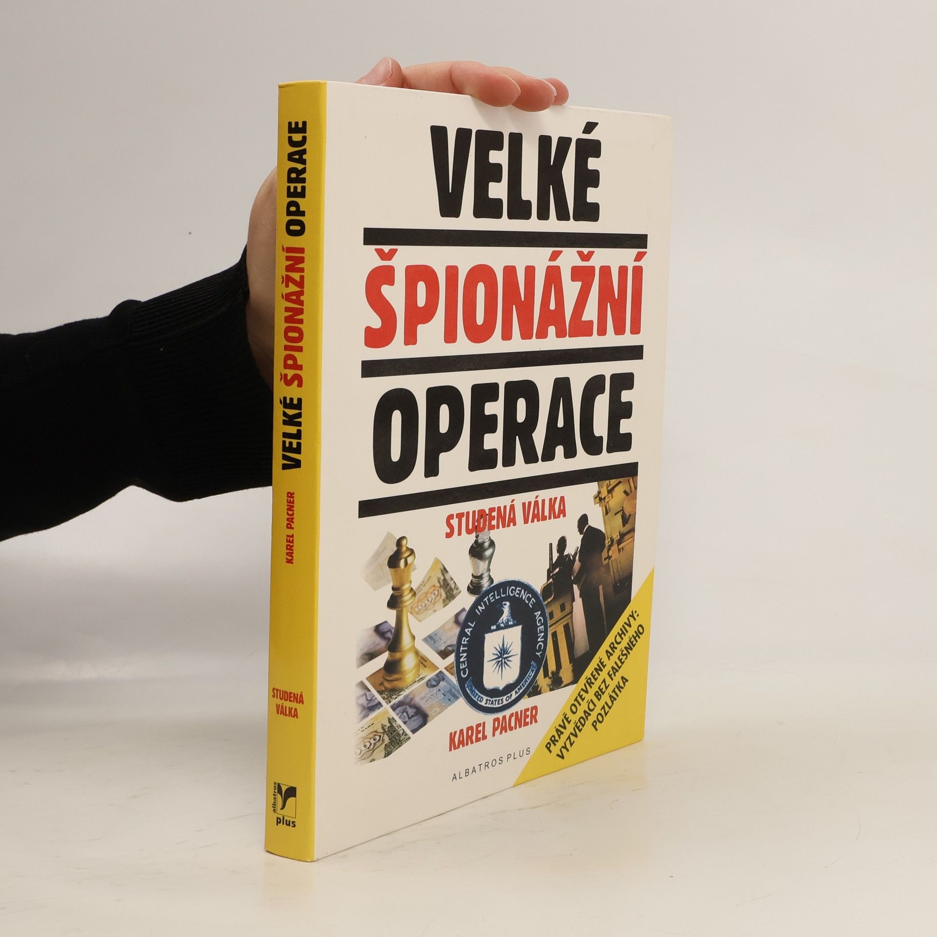 Karel Pacner Velké špionážní operace : studená válka