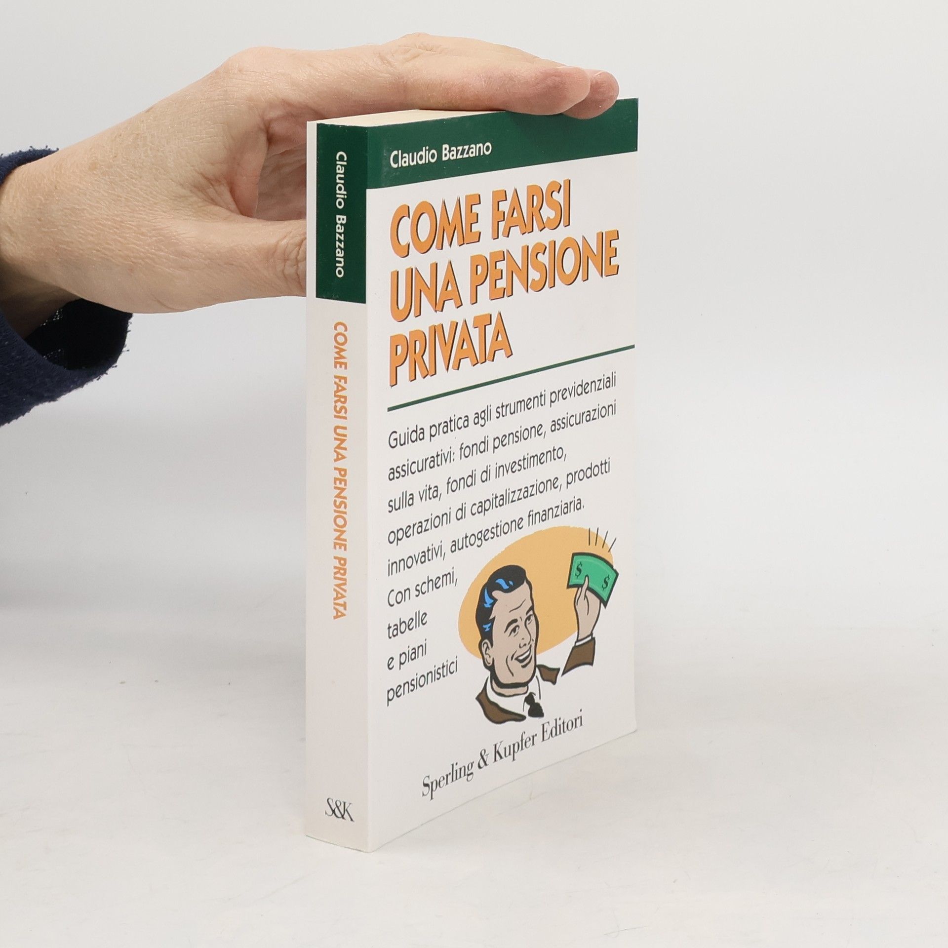 Claudio Bazzano Come farsi una pensione privata
