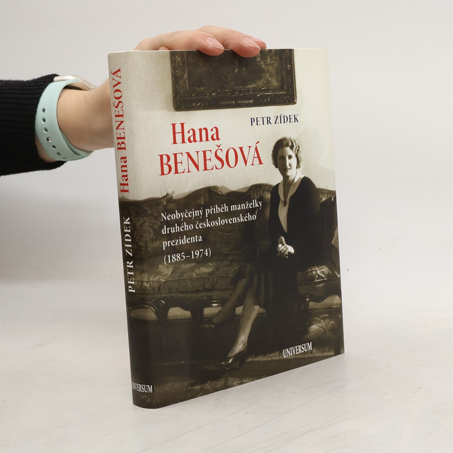 Hana Benešová. Neobyčejný příběh manželky druhého československého prezidenta (1885-1974)