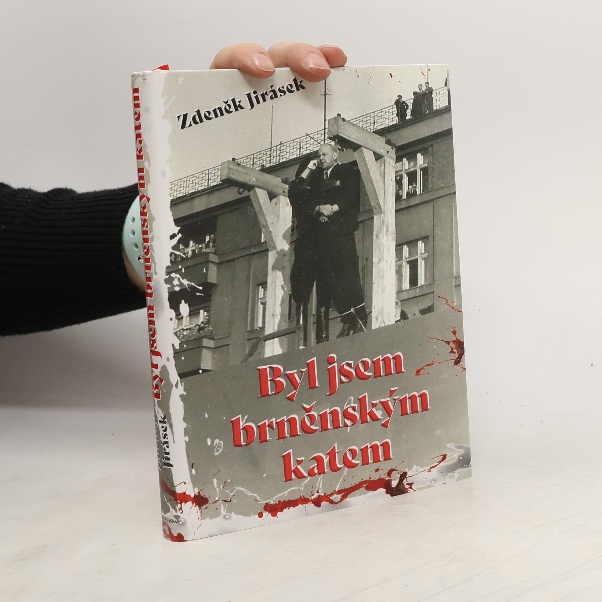 Zdeněk Jirásek Byl jsem brněnským katem