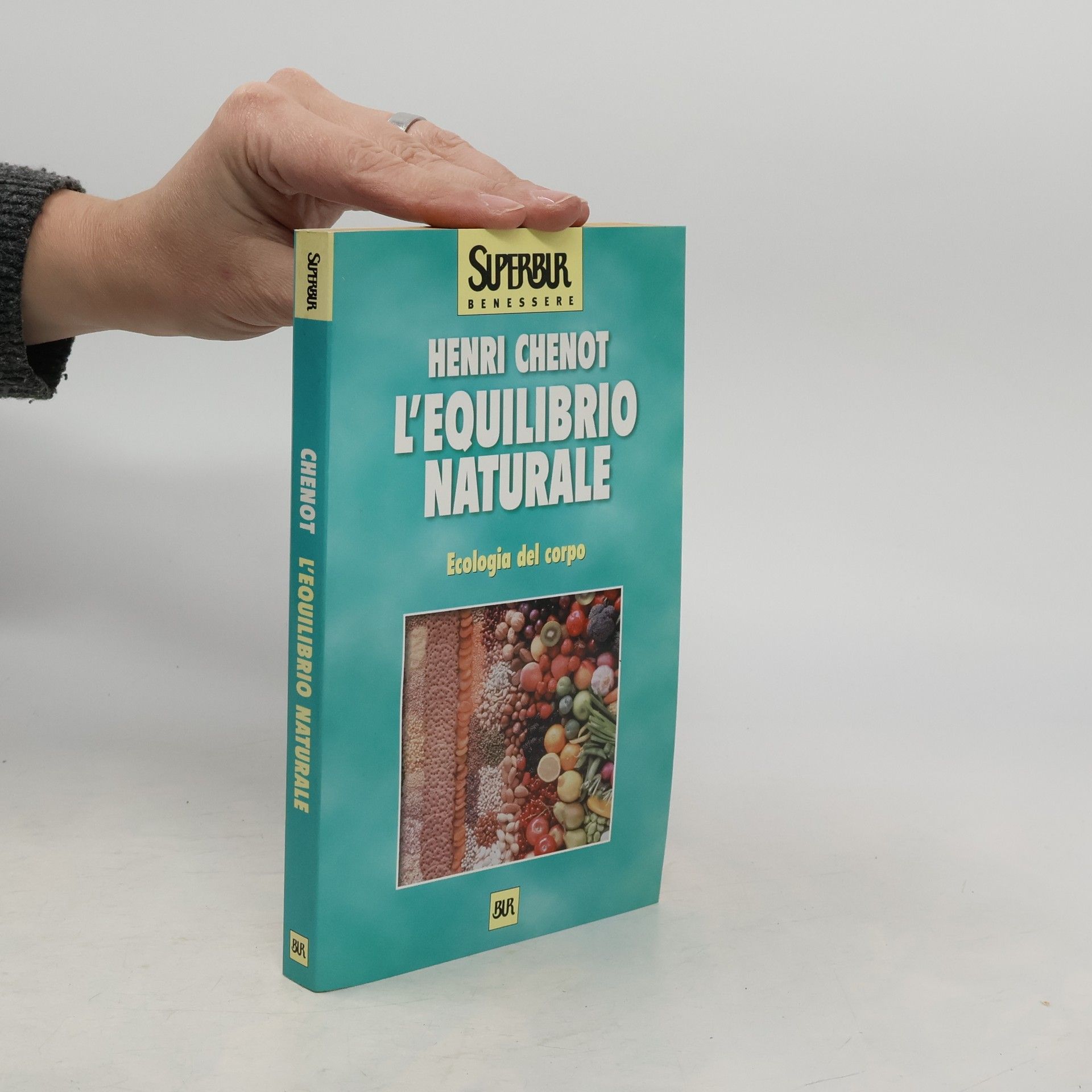 Henri Chenot Superbur Benessere: L'equilibrio naturale. Ecologia del corpo