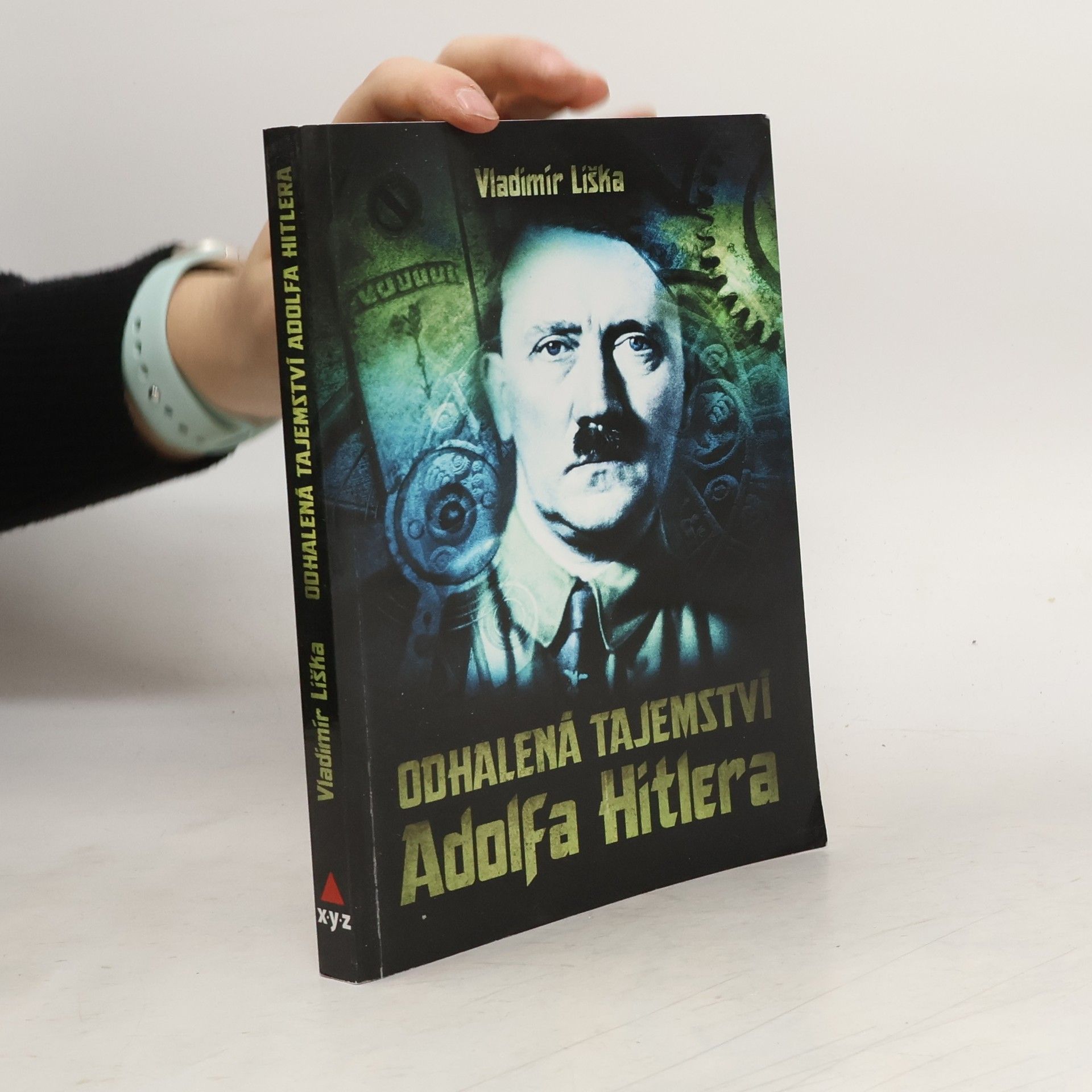 Vladimír Liška Odhalená tajemství Adolfa Hitlera