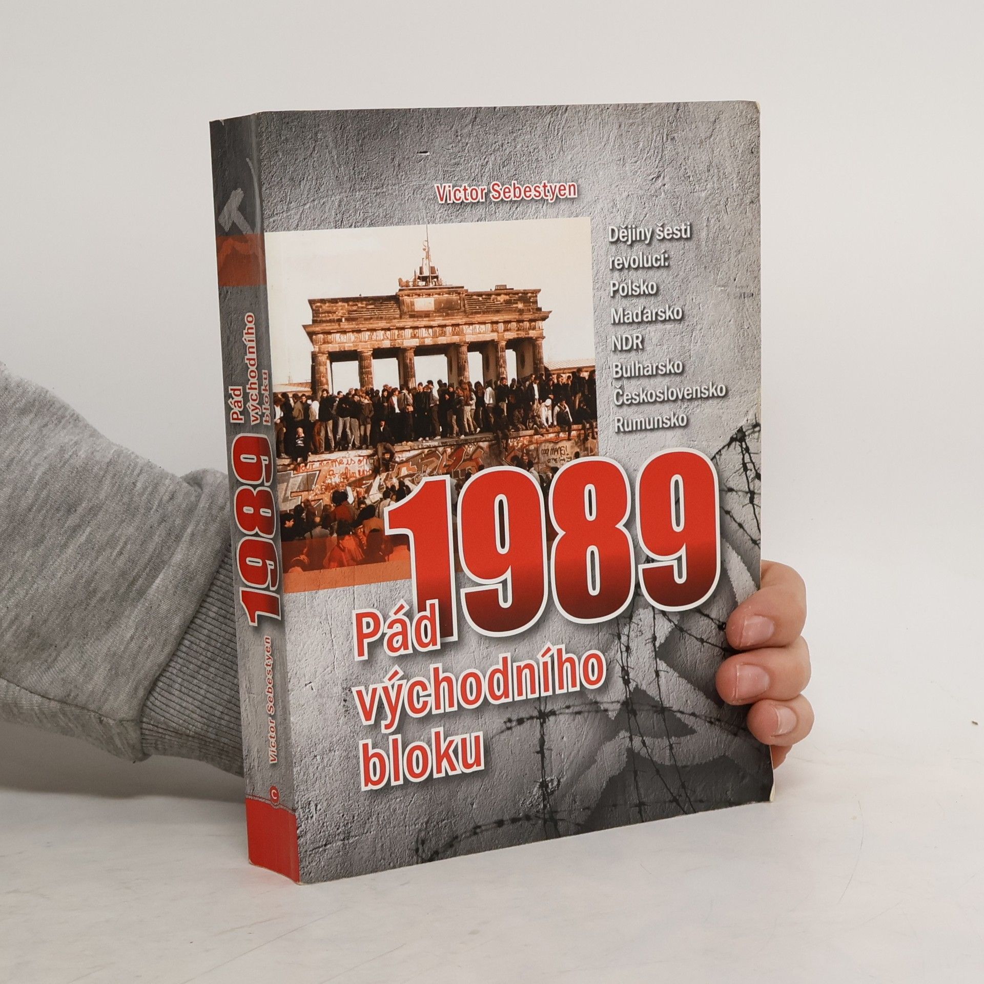 Victor Sebestyen 1989 - Pád východního bloku